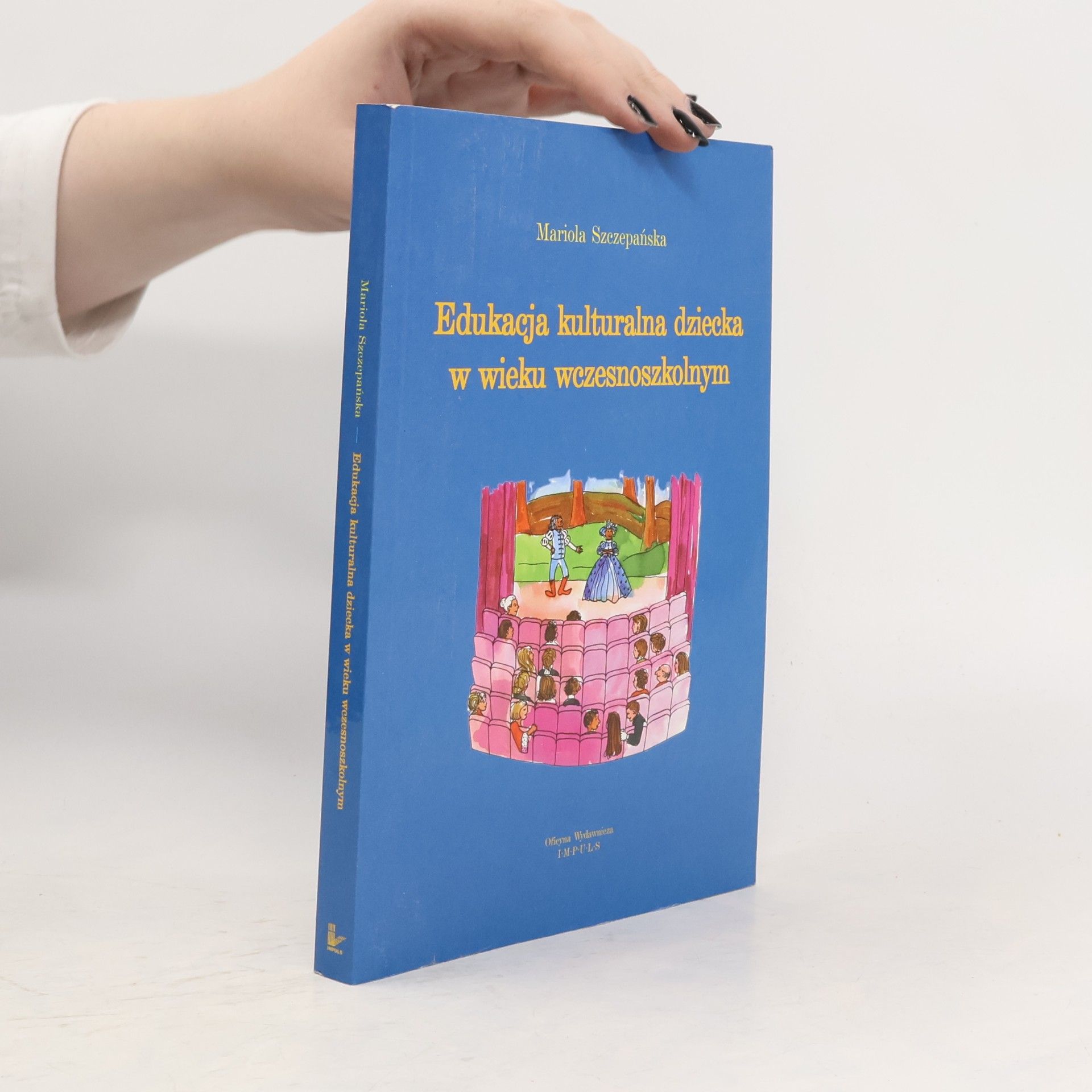 Mariola Szczepańska Edukacja kulturalna dziecka w wieku wczesnoszkolnym