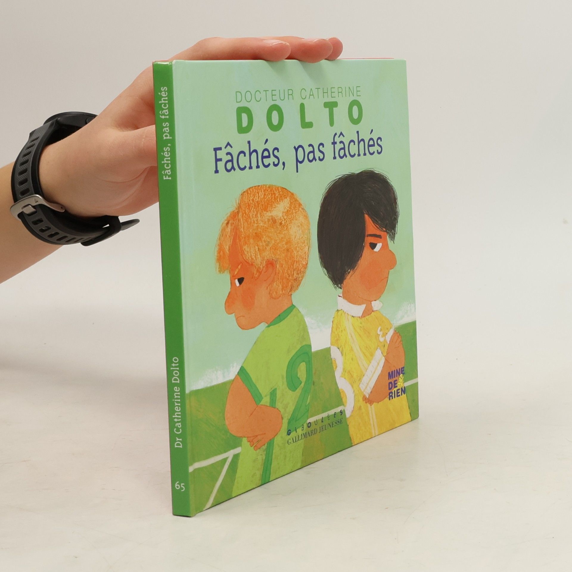 Catherine DoltoTolitch Mine de rien - 65: Fâchés, pas fâchés