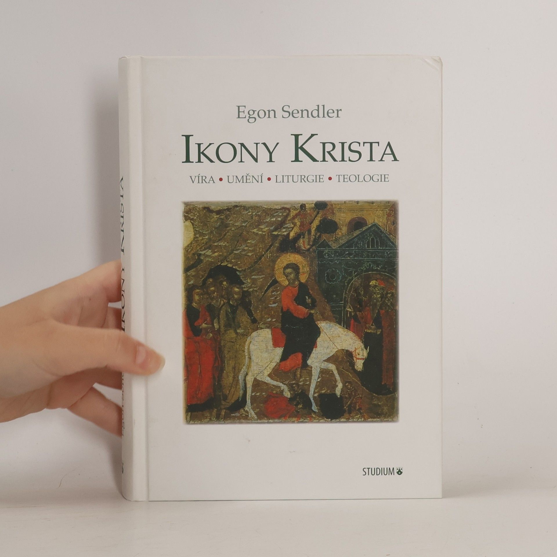 Egon Sendler Ikony Krista: víra, umění, liturgie, teologie