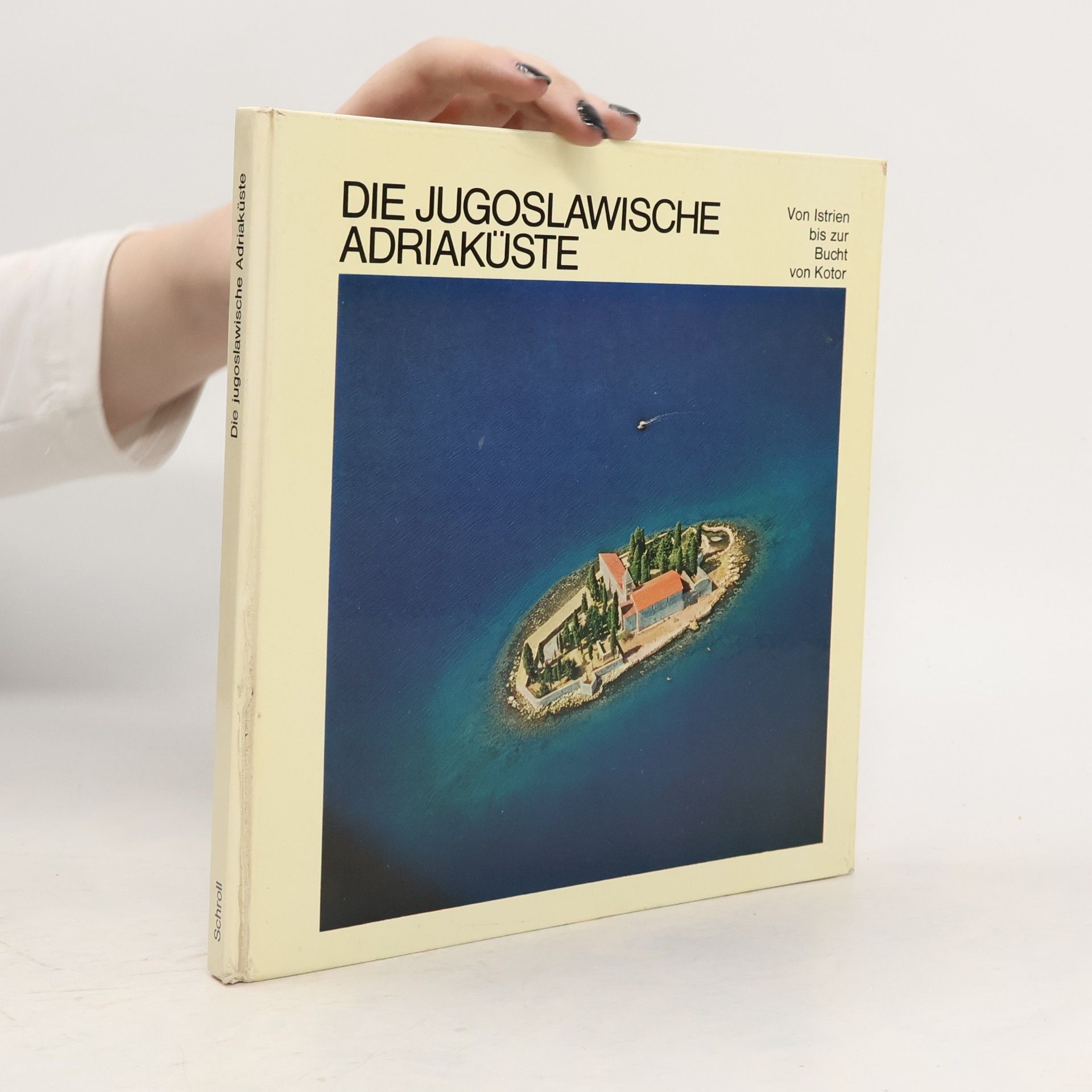 Autorenkollektiv Die jugoslawische Adriaküste