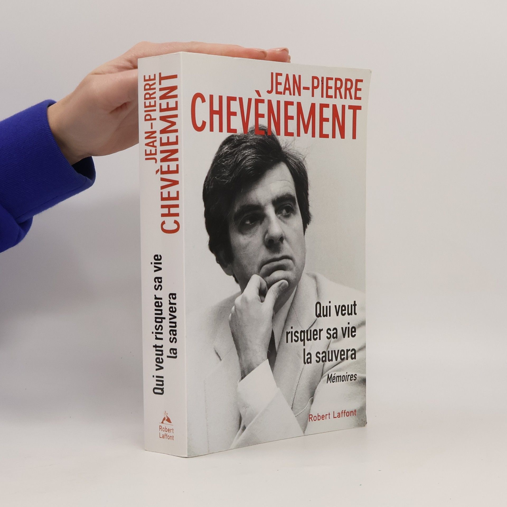 Jean-Pierre Chevènement Qui veut risquer sa vie la sauvera