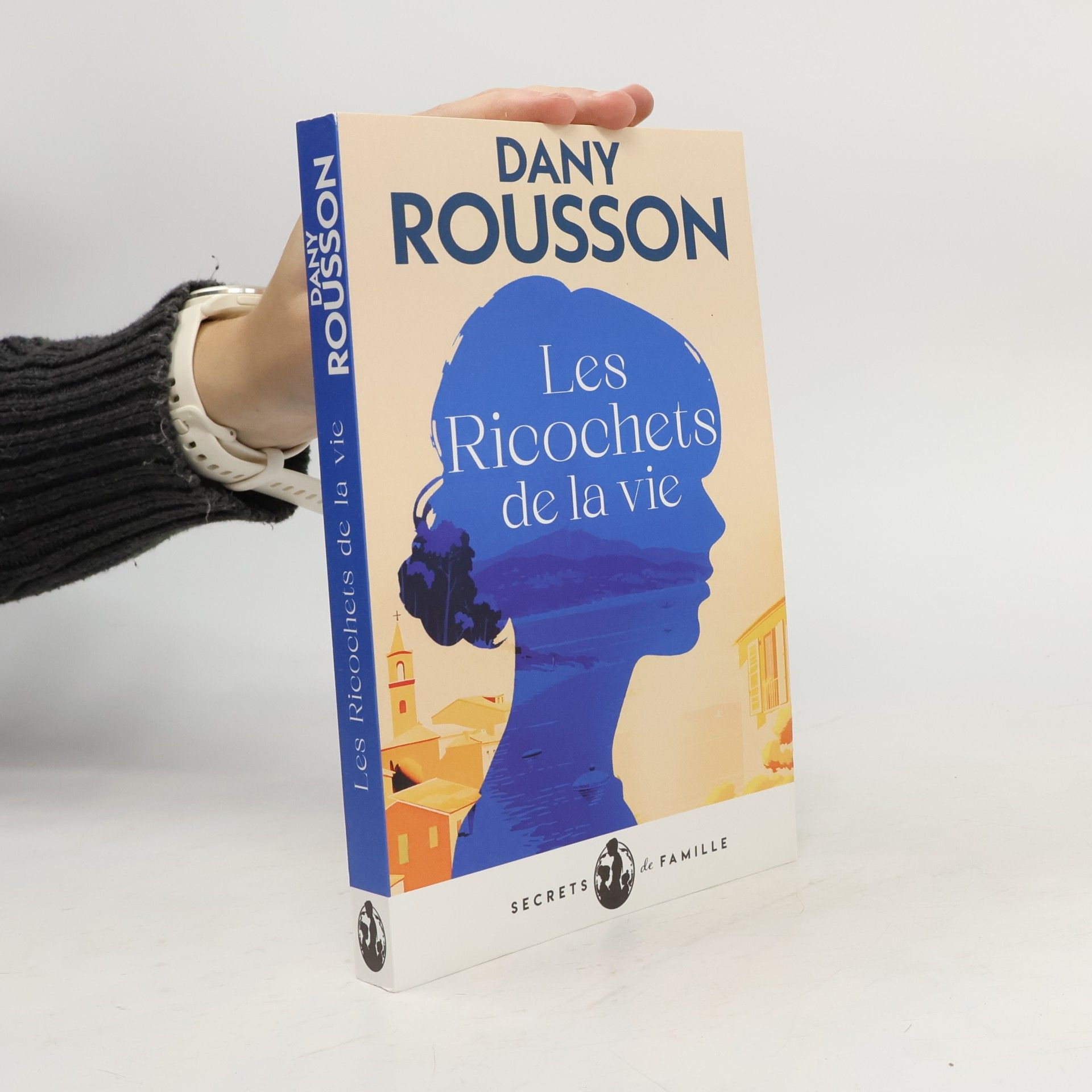 Dany Rousson Les Ricochets de la vie