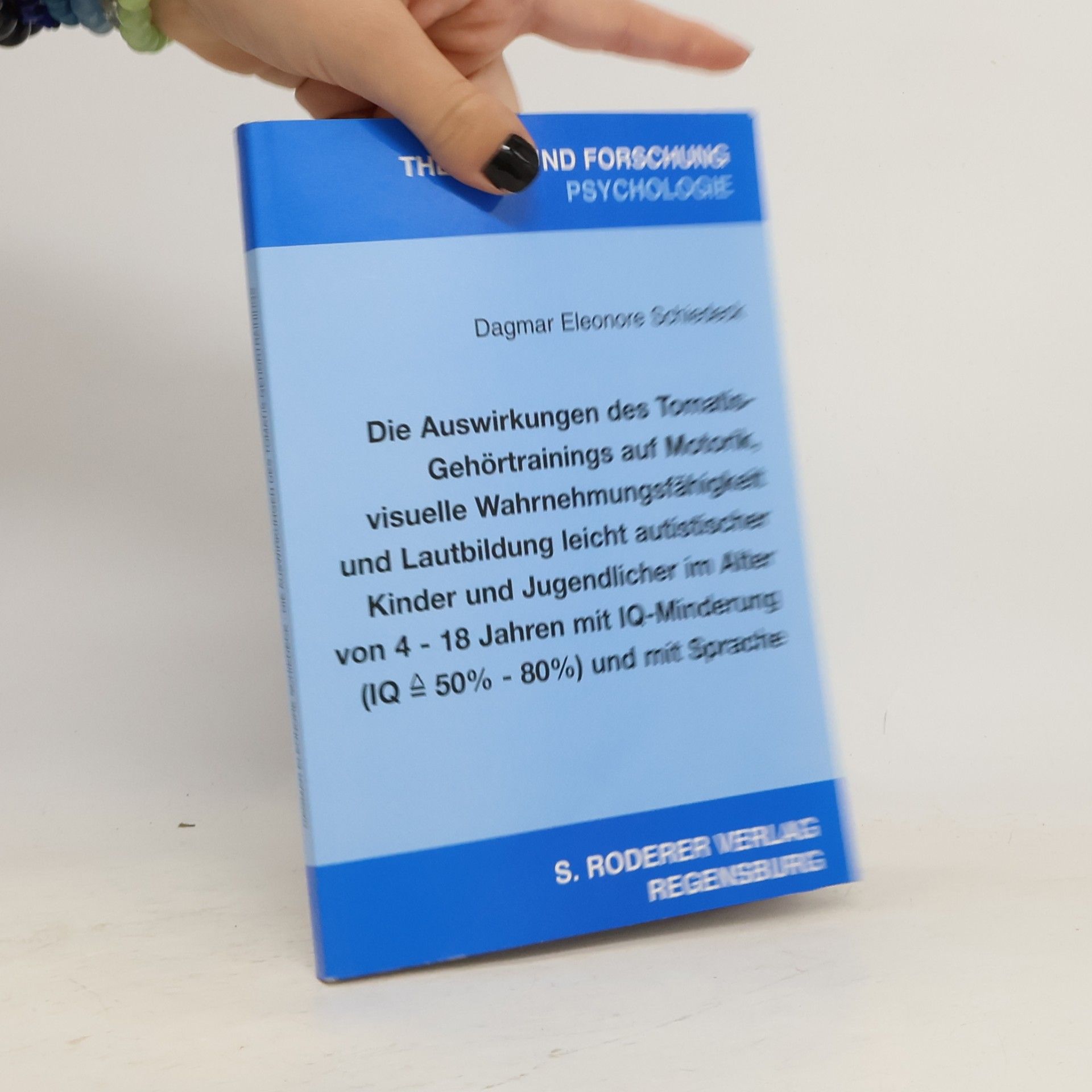 Theorie und Forschung Psychologie: Die Auswirkungen des Tomatis-Gehörtrainings auf Motorik, visuelle Wahrnehmungsfähigkeit und Lautbildung leicht autistischer Kinder und Jugendlicher im Alter von 4 - 18 Jahren mit IQ-Minderung (IQ =̂ 50% - 80%) und mit Sprache