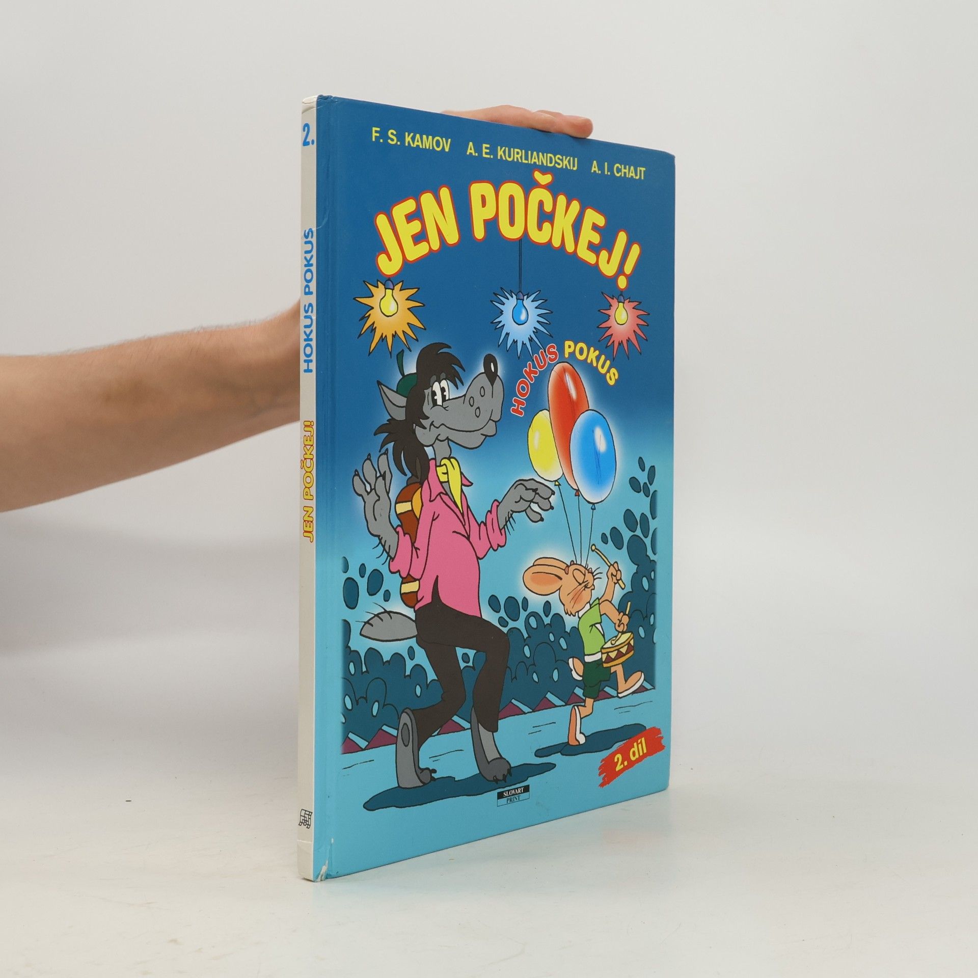 Jen počkej! Díl 2, Hokus pokus