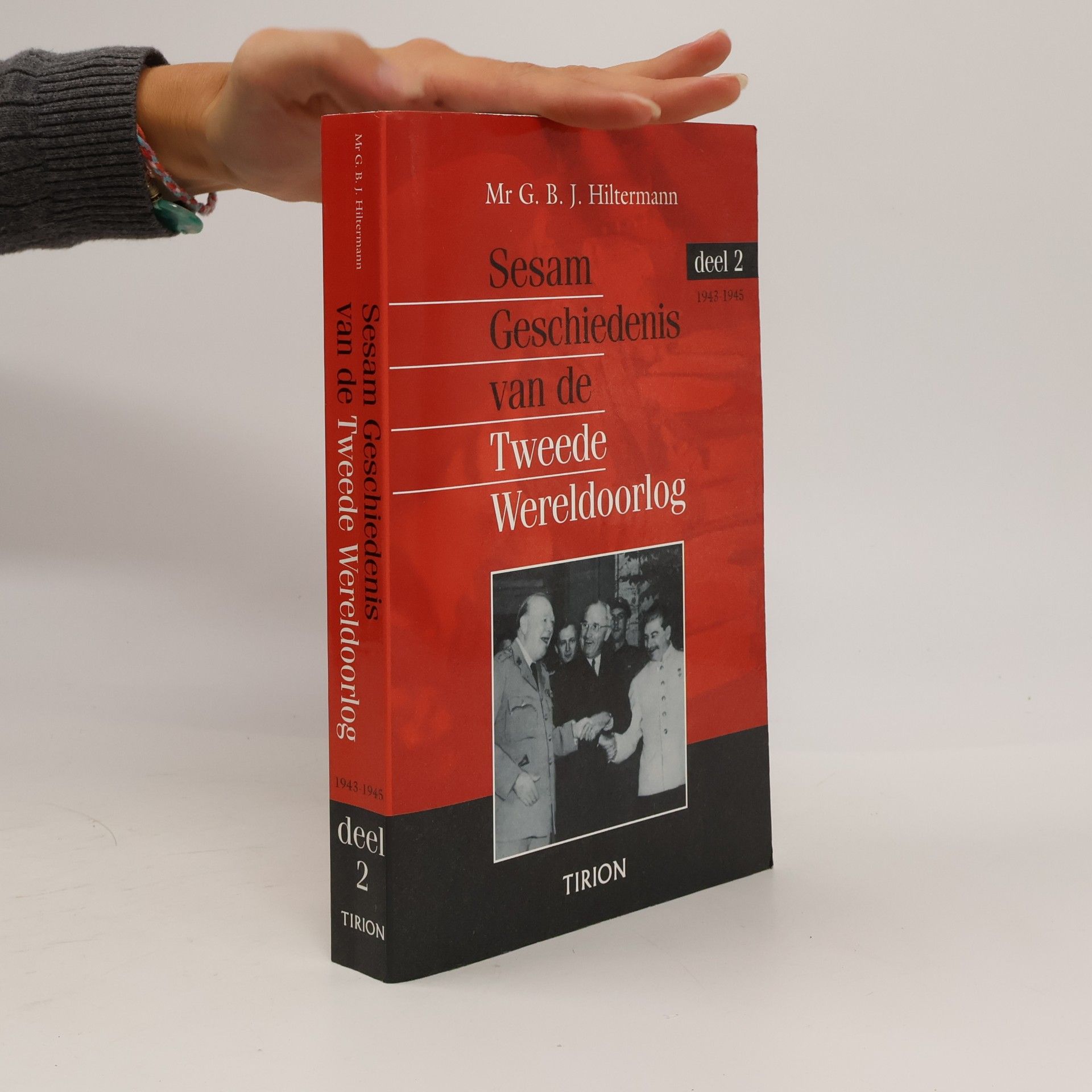 Geschiedenis van de Tweede Wereldoorlog. In twee delen. 1