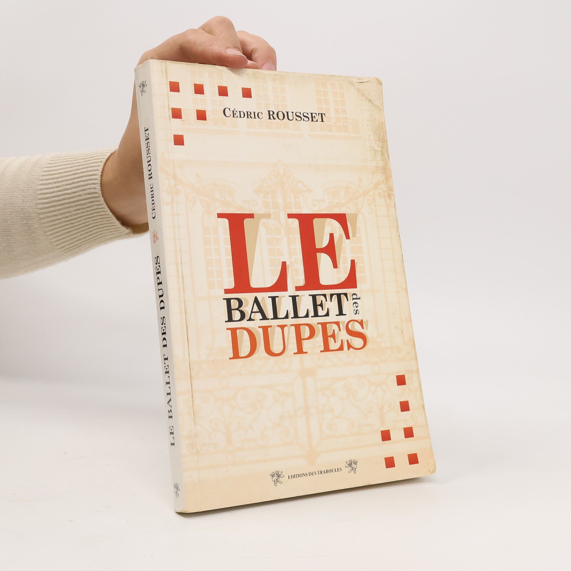 Cédric Rousset Le ballet des dupes