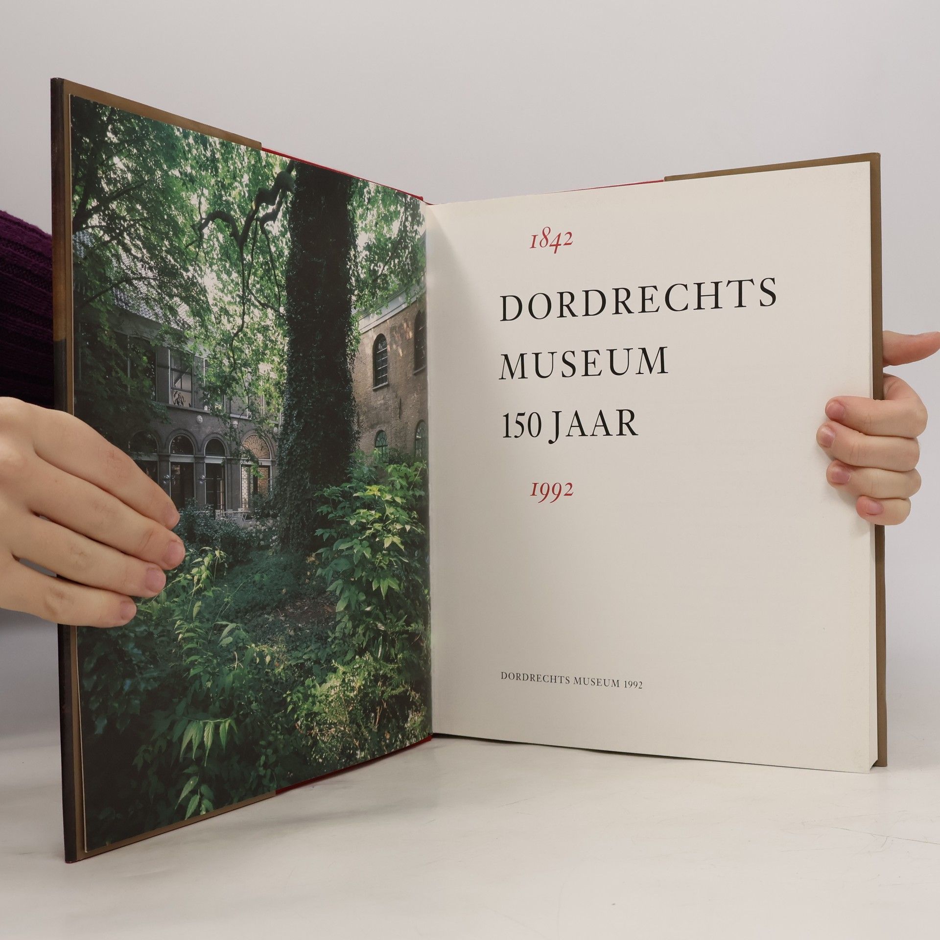 Various authors Dordrechts Museum 150 jaar, 1842-1992