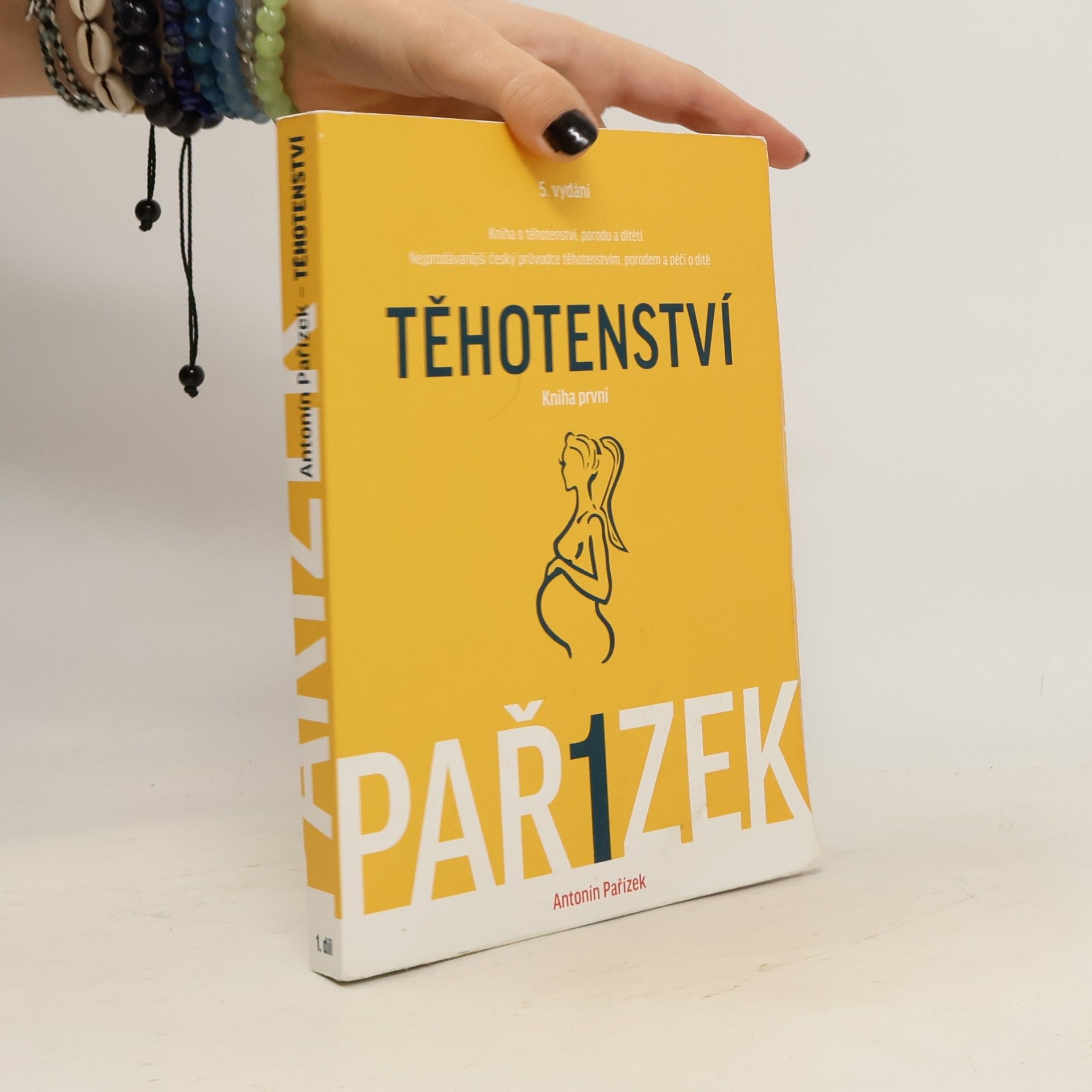 Antonín Pařízek Kniha o těhotenství, porodu a dítěti. 1. díl, Těhotenství