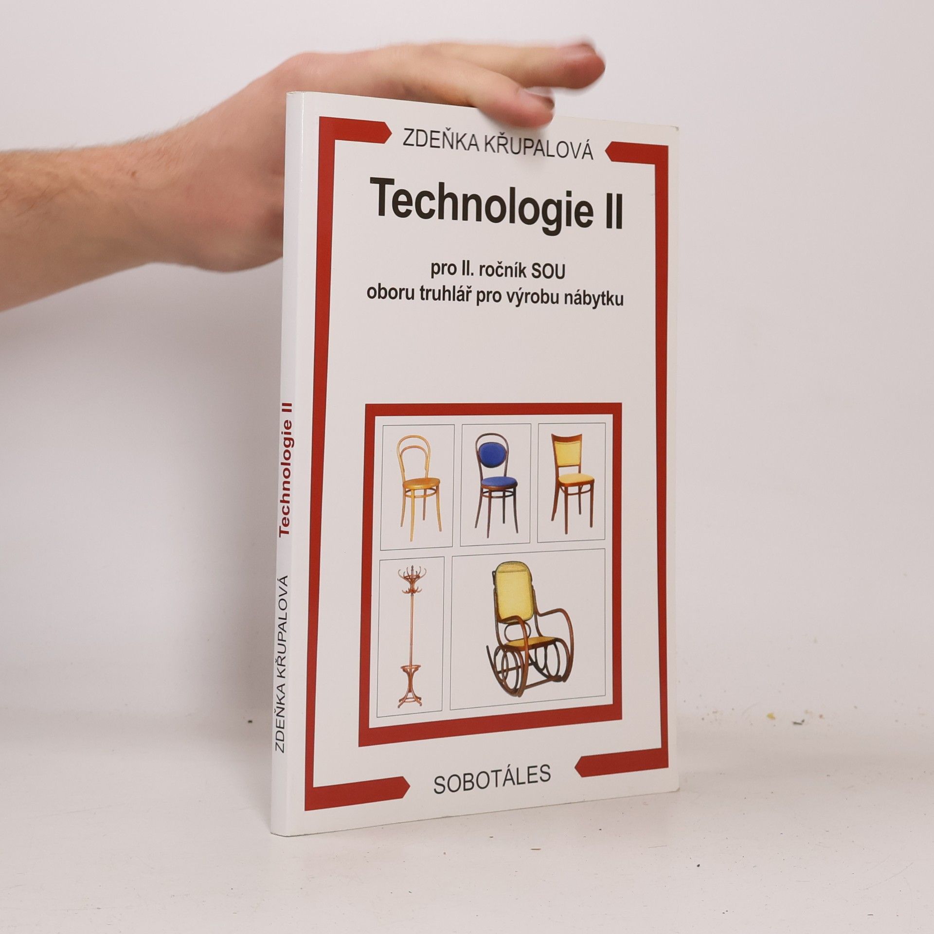Technologie 2. díl: Pro 2. ročník SOU oboru truhlář pro výrobu nábytku