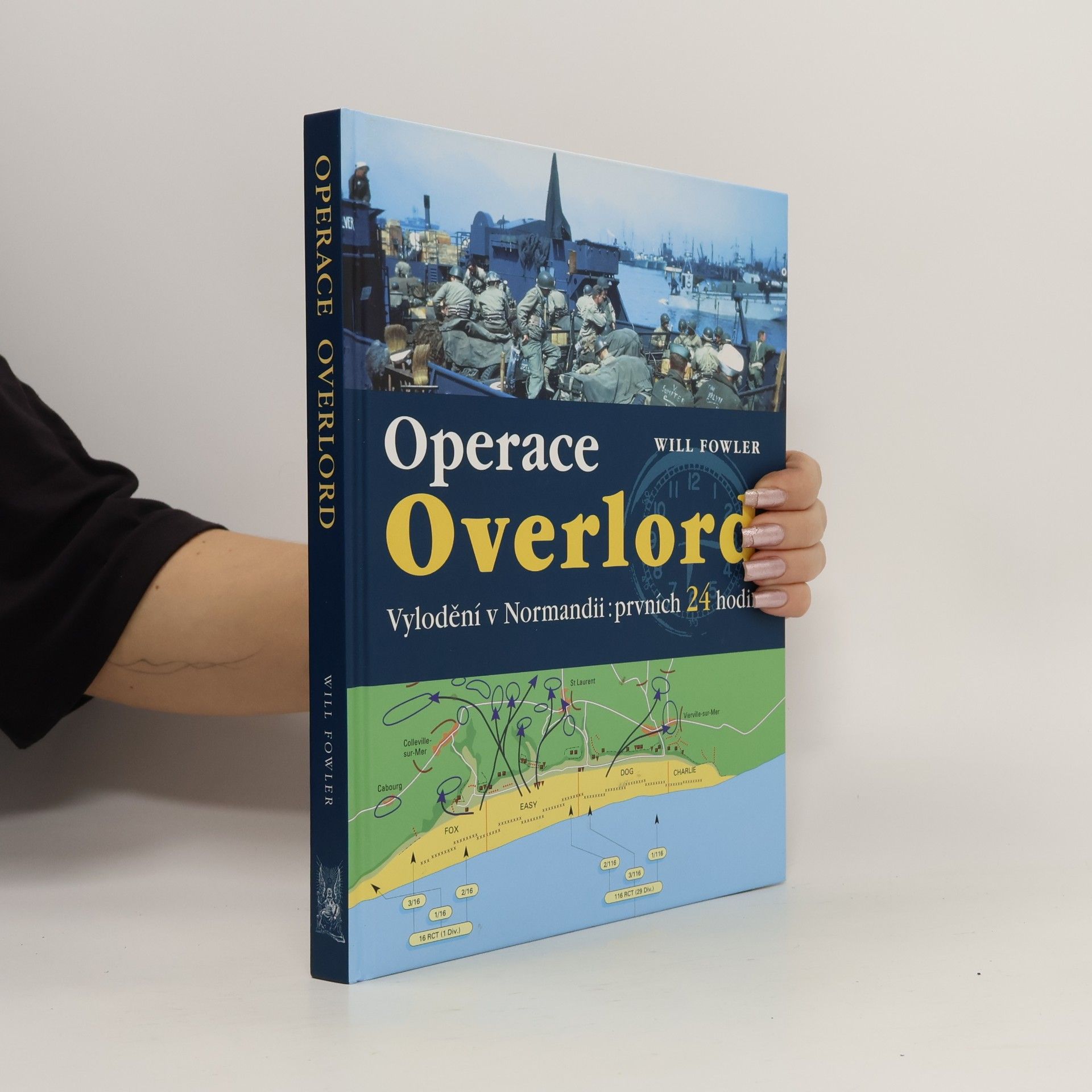 Operace Overlord. Invaze v Normandii: Prvních 24 hodin