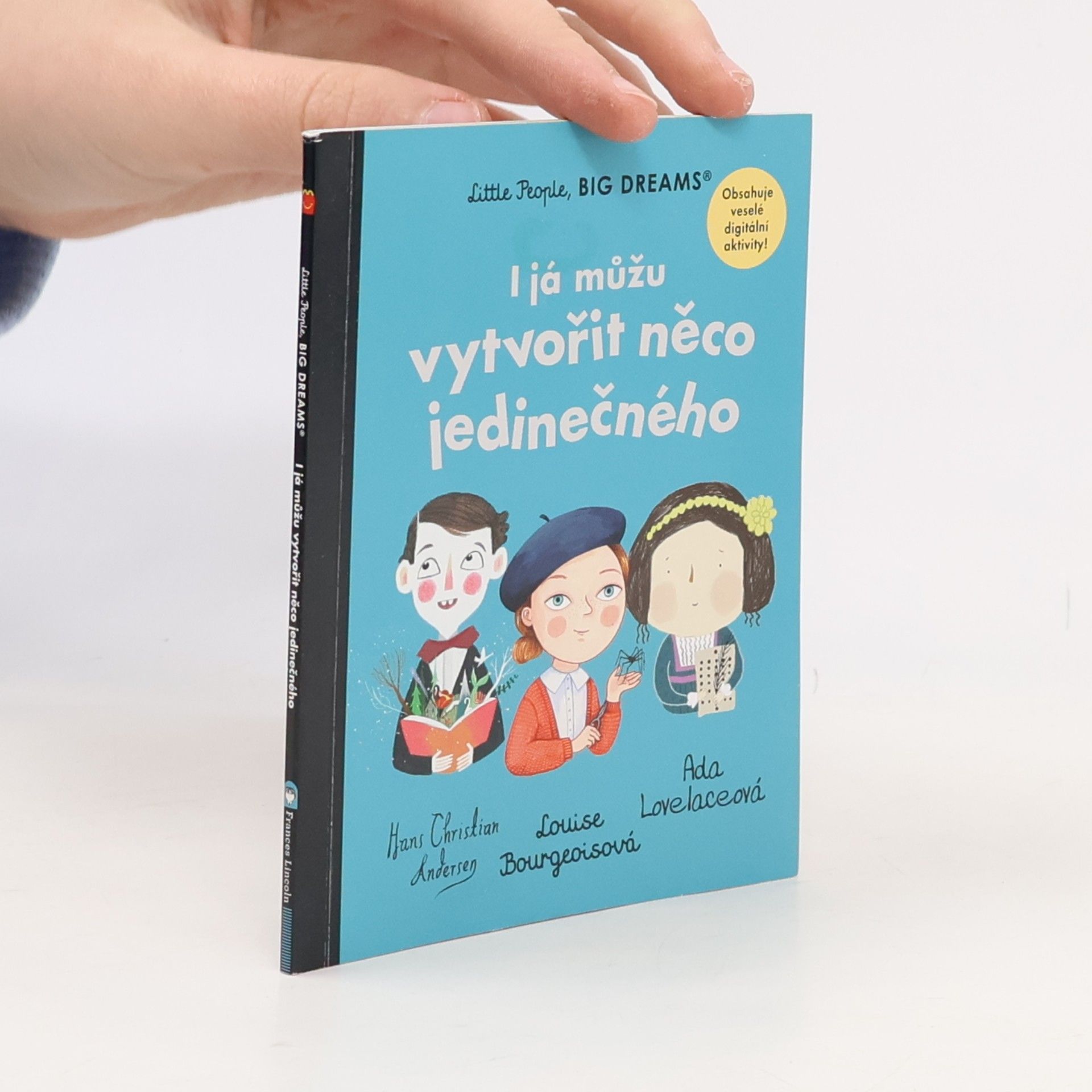 Various authors Little People, Big Dreams: I já můžu vytvořit něco jedinečného