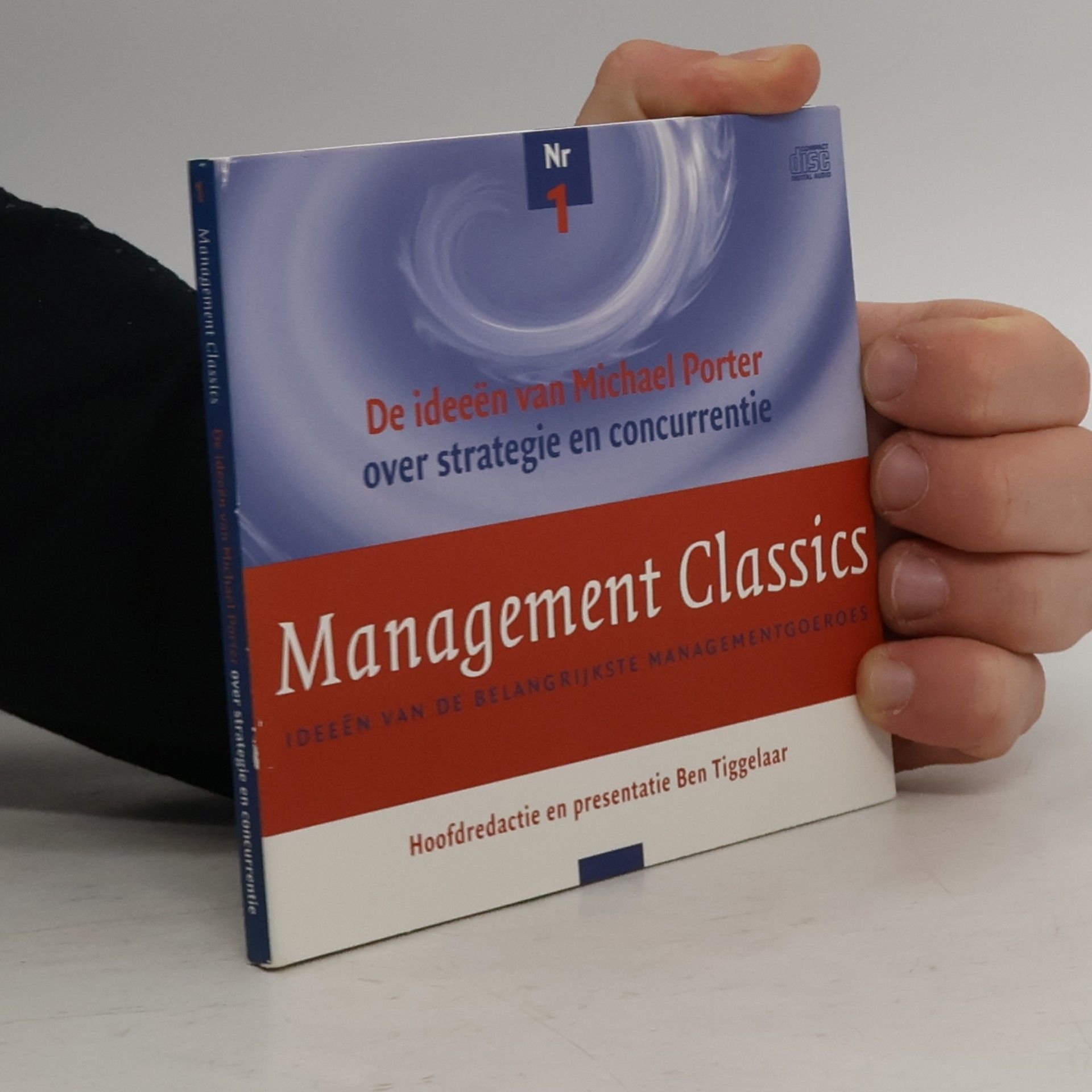 Management Classics - 1: De ideeën van Michael Porter over strategie en concurrentie