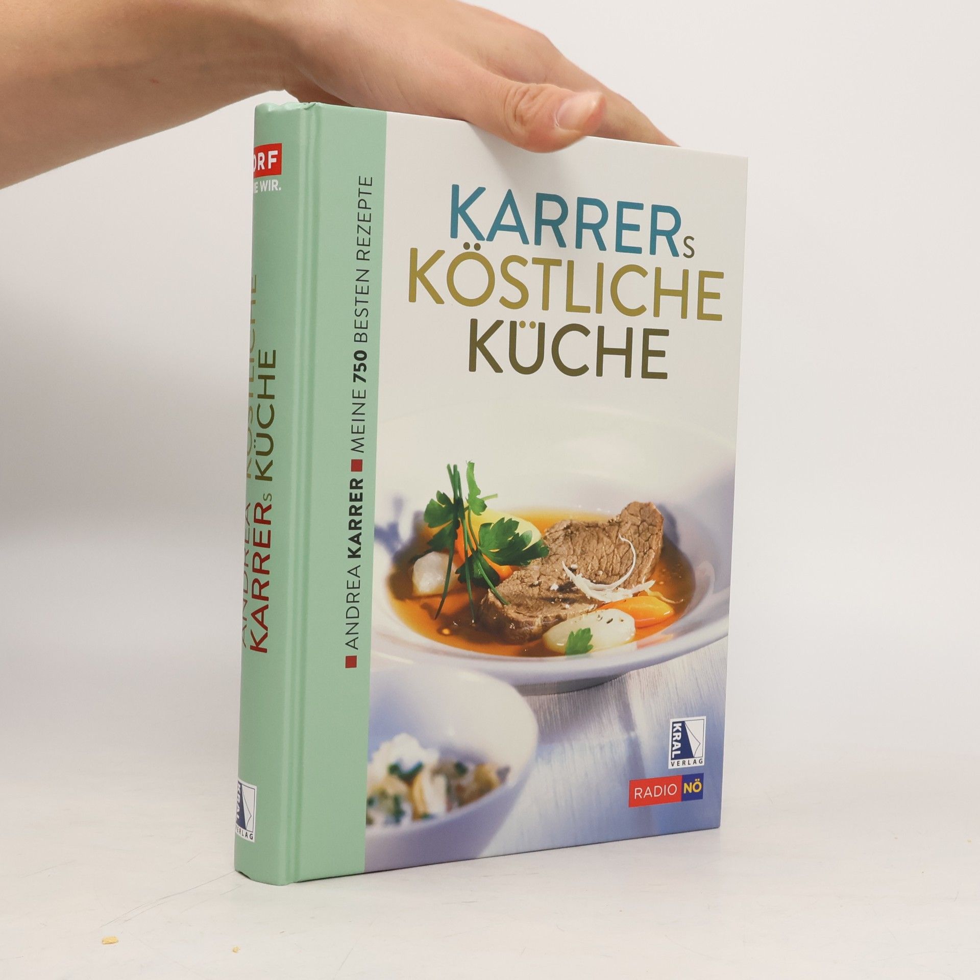 Karrers köstliche Küche. Meine besten Rezepte