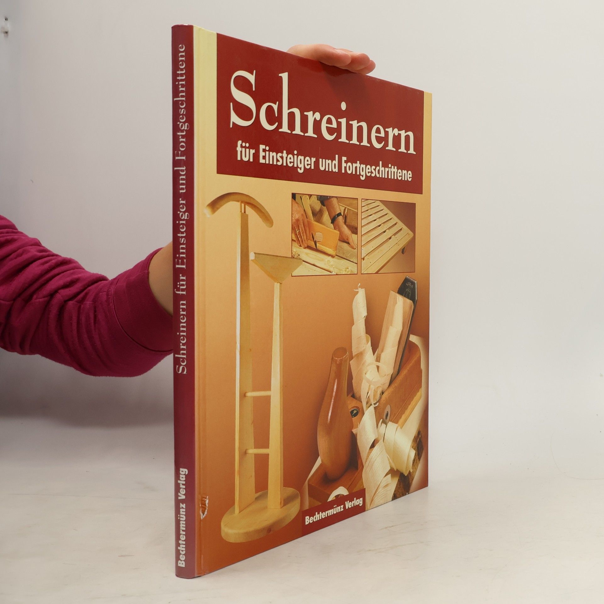 Schreinern für Einsteiger und Fortgeschrittene