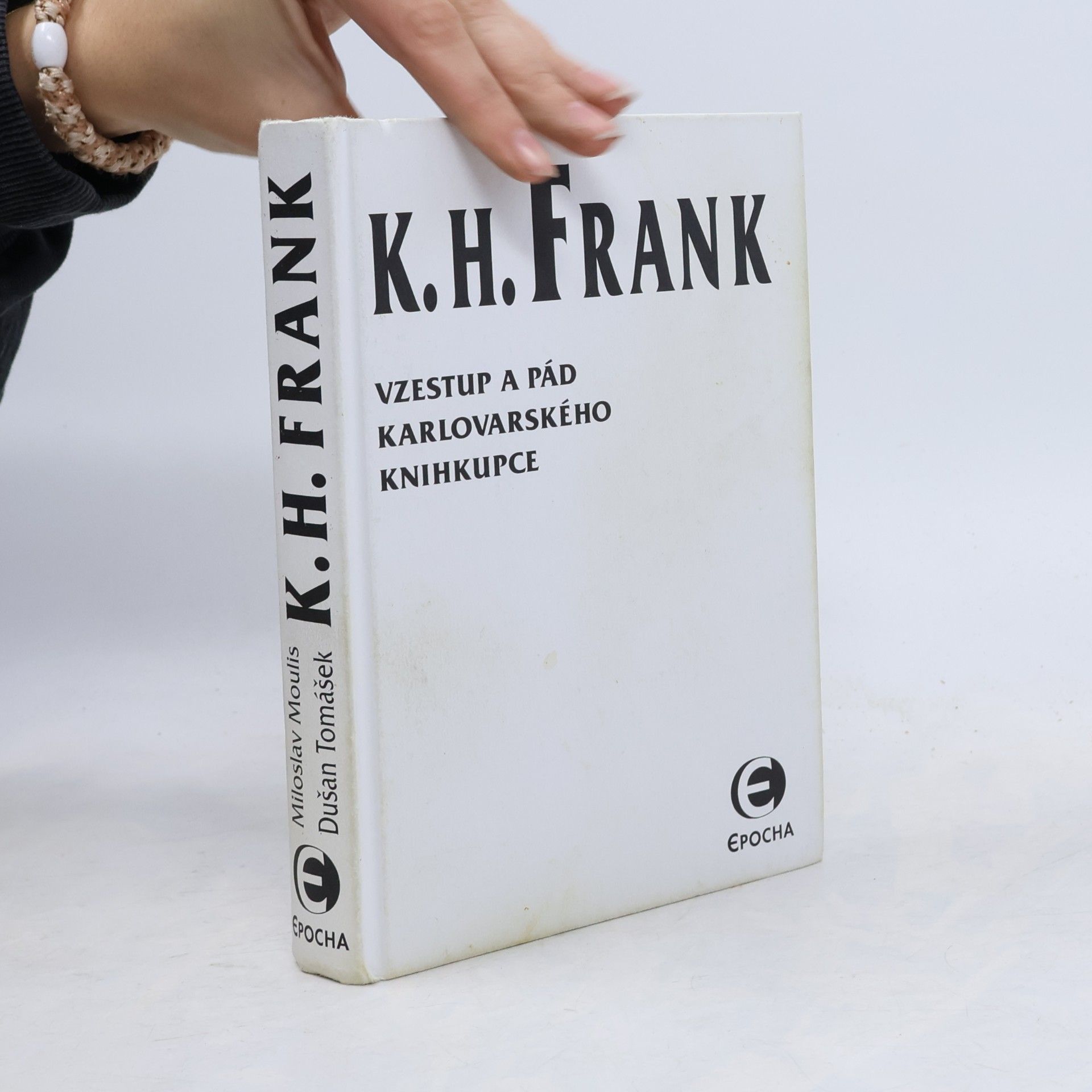 Dušan Tomášek K. H. Frank: Vzestup a pád karlovarského knihkupce