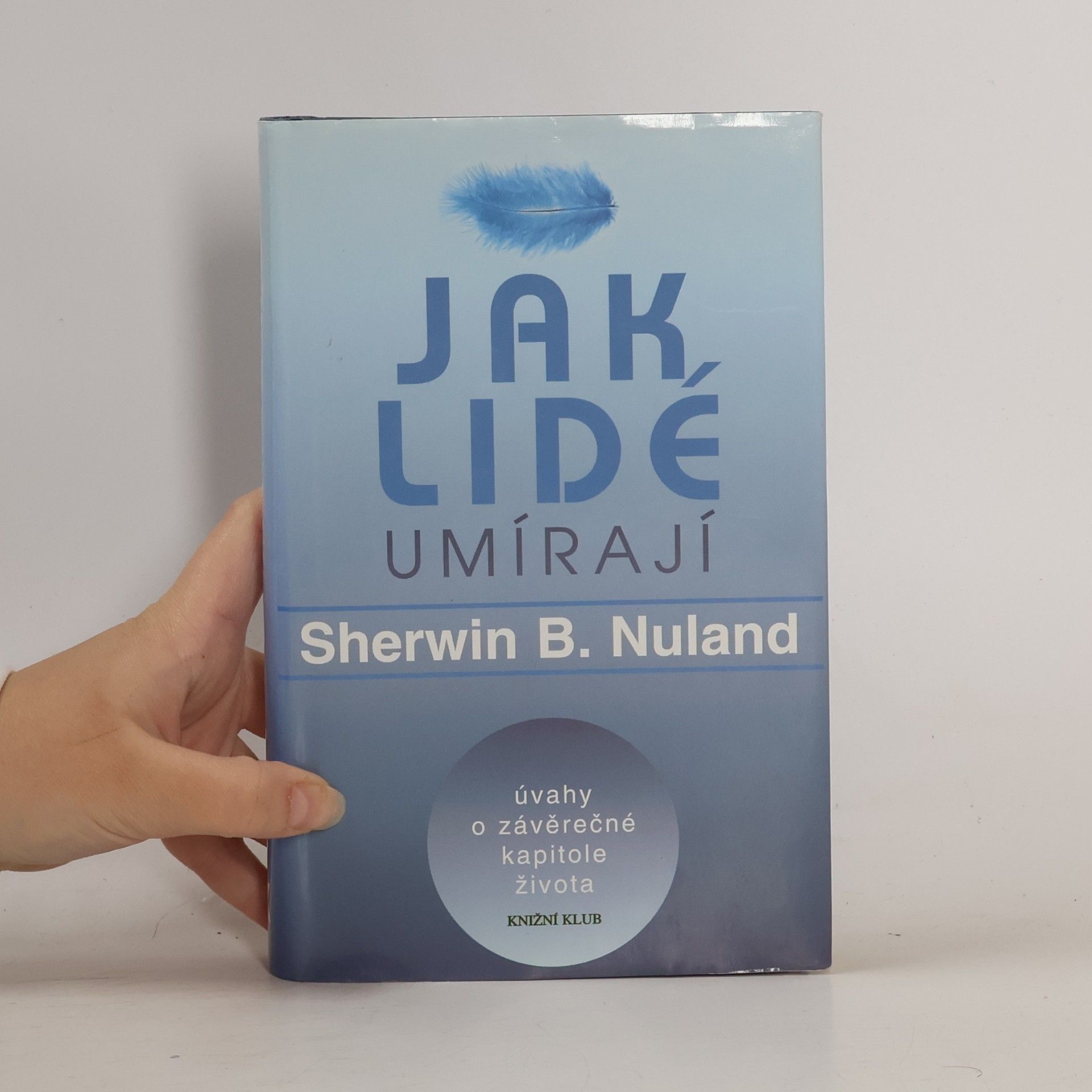 Jak lidé umírají. Úvahy o závěrečné kapitole života