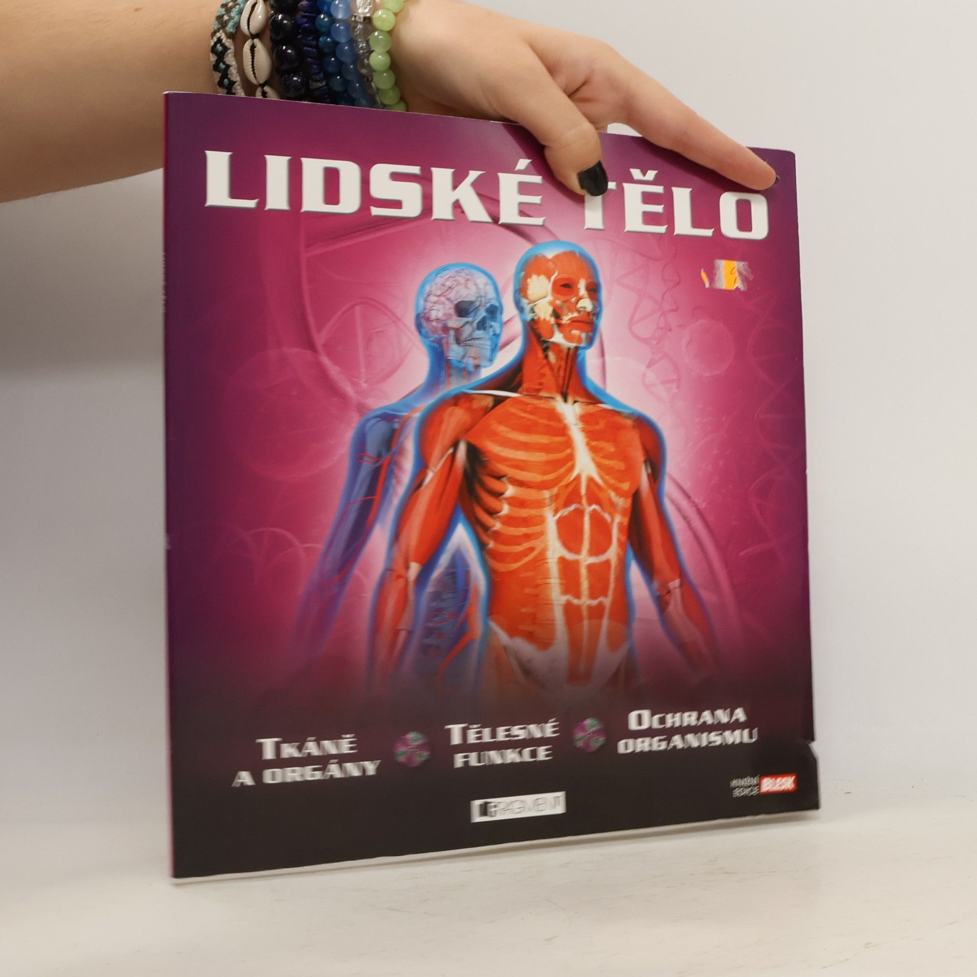 Lidské tělo - tkáně a orgány, tělesné funkce, ochrana organismu