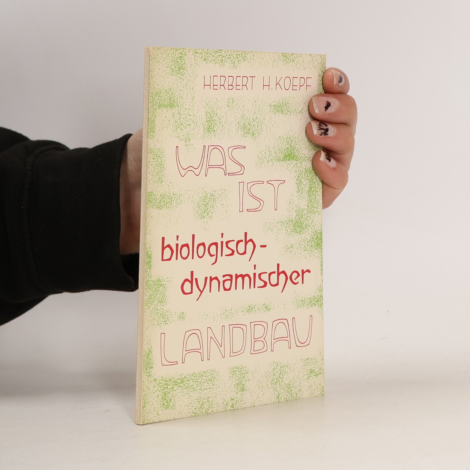Herbert H. Koepf Kleine Reihe: Was ist biologisch-dynamischer Landbau?