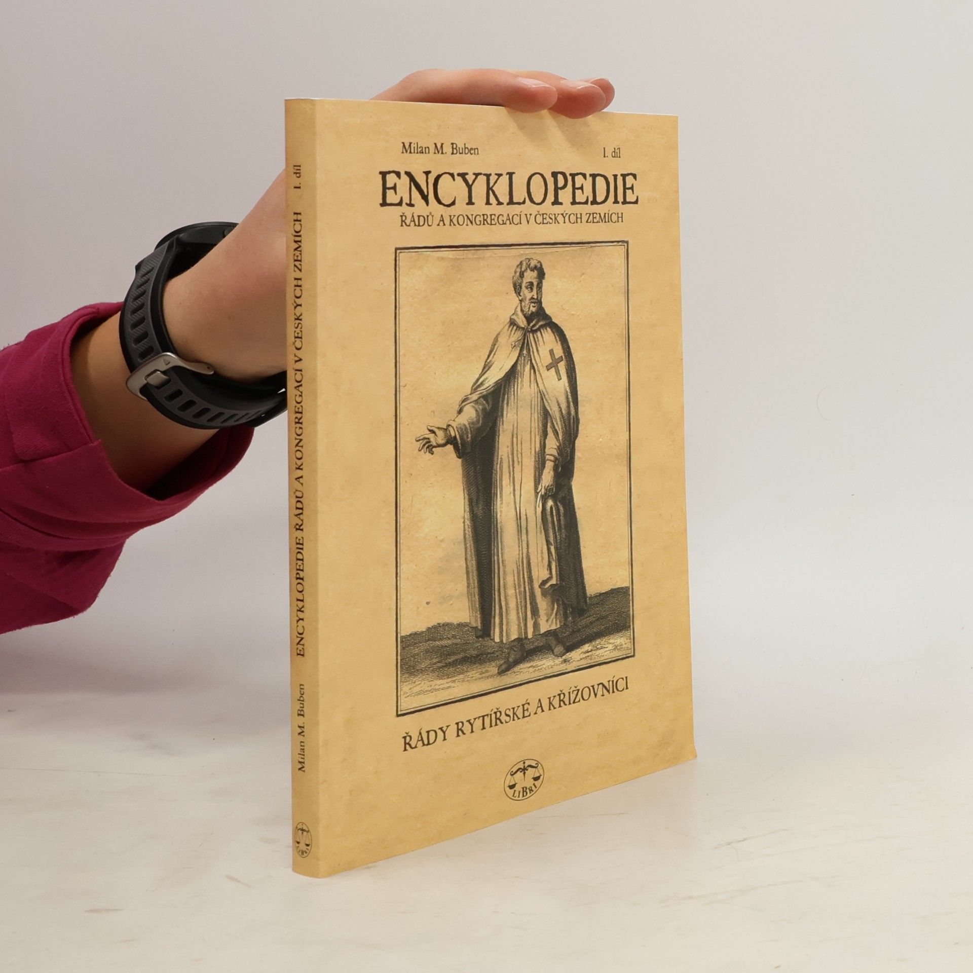 Encyklopedie řádů, kongregací a řeholních společností katolické církve v českých zemích. I. díl, Řády rytířské a křížovníci