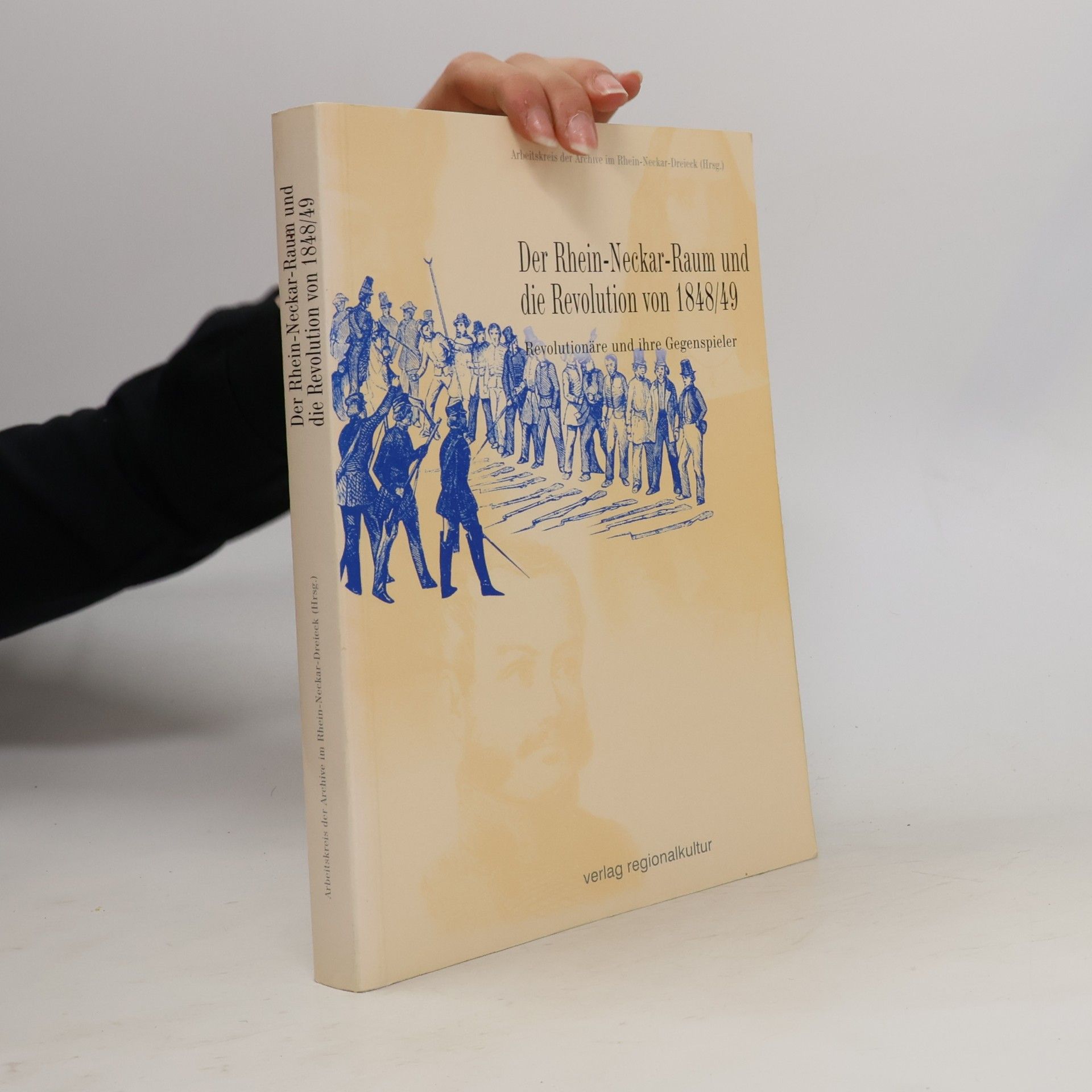 Der Rhein-Neckar-Raum und die Revolution von 1848/49
