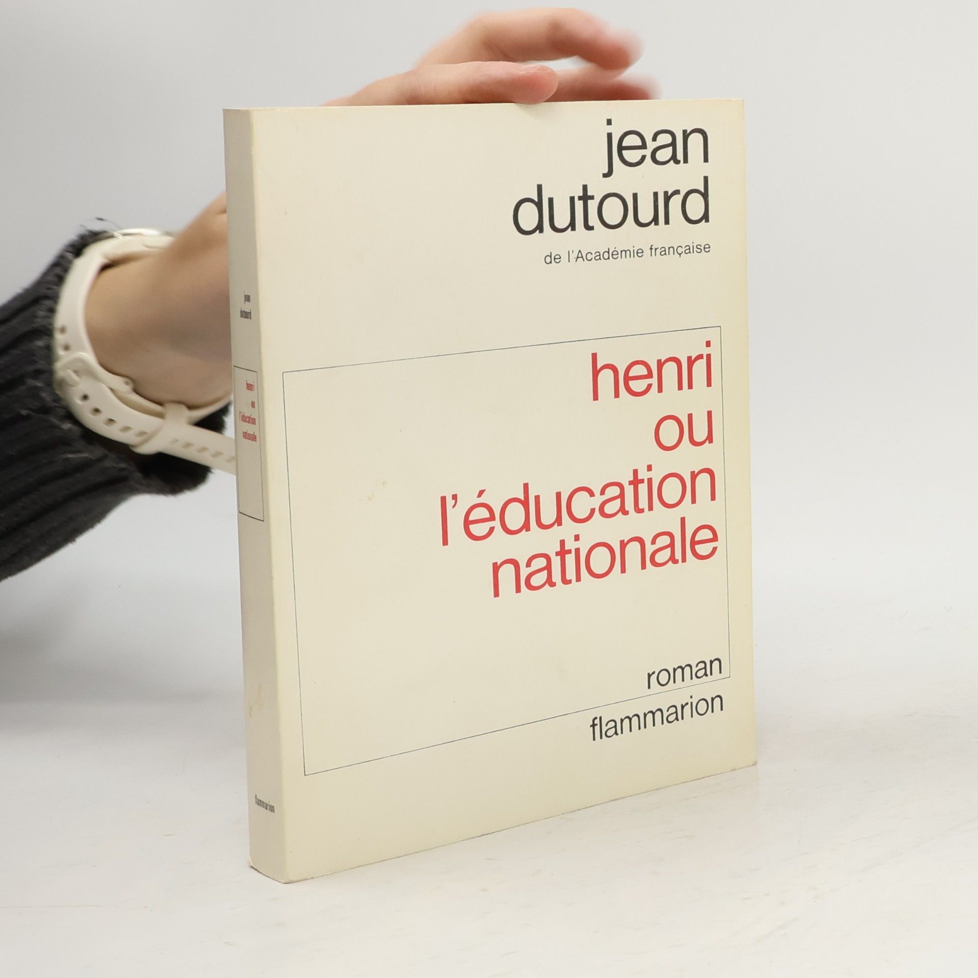 Jean Dutourd Henri ou l'éducation nationale