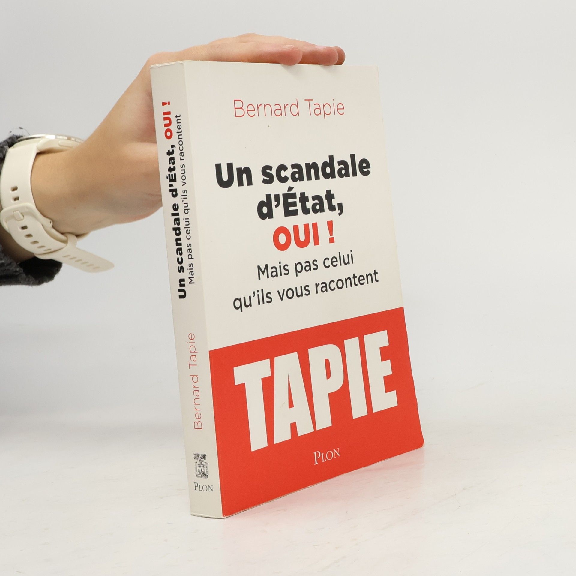 Bernard Tapie Un scandale d'État, oui ! mais pas celui qu'ils vous racontent