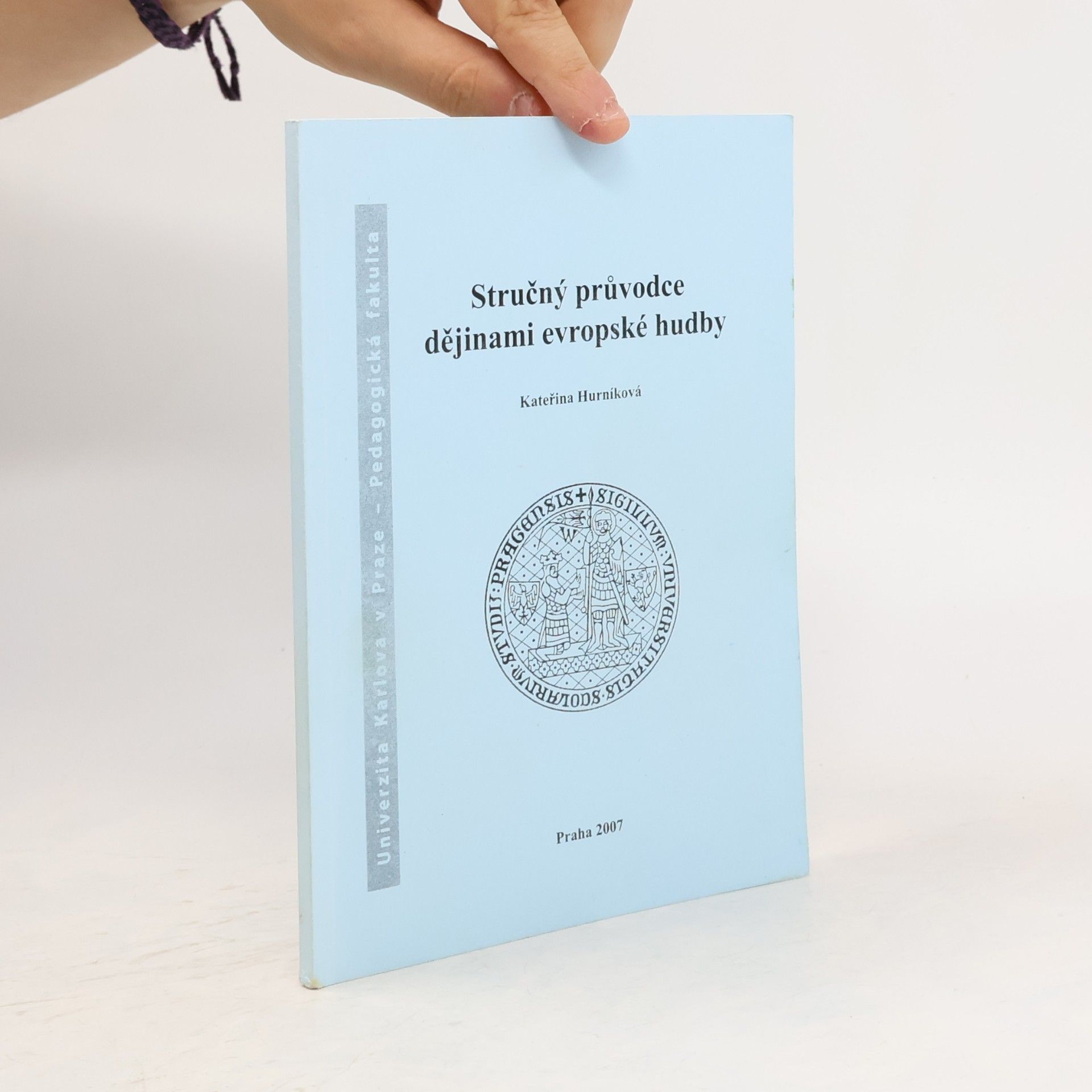 Kateřina Hurníková Stručný průvodce dějinami evropské hudby : distanční text