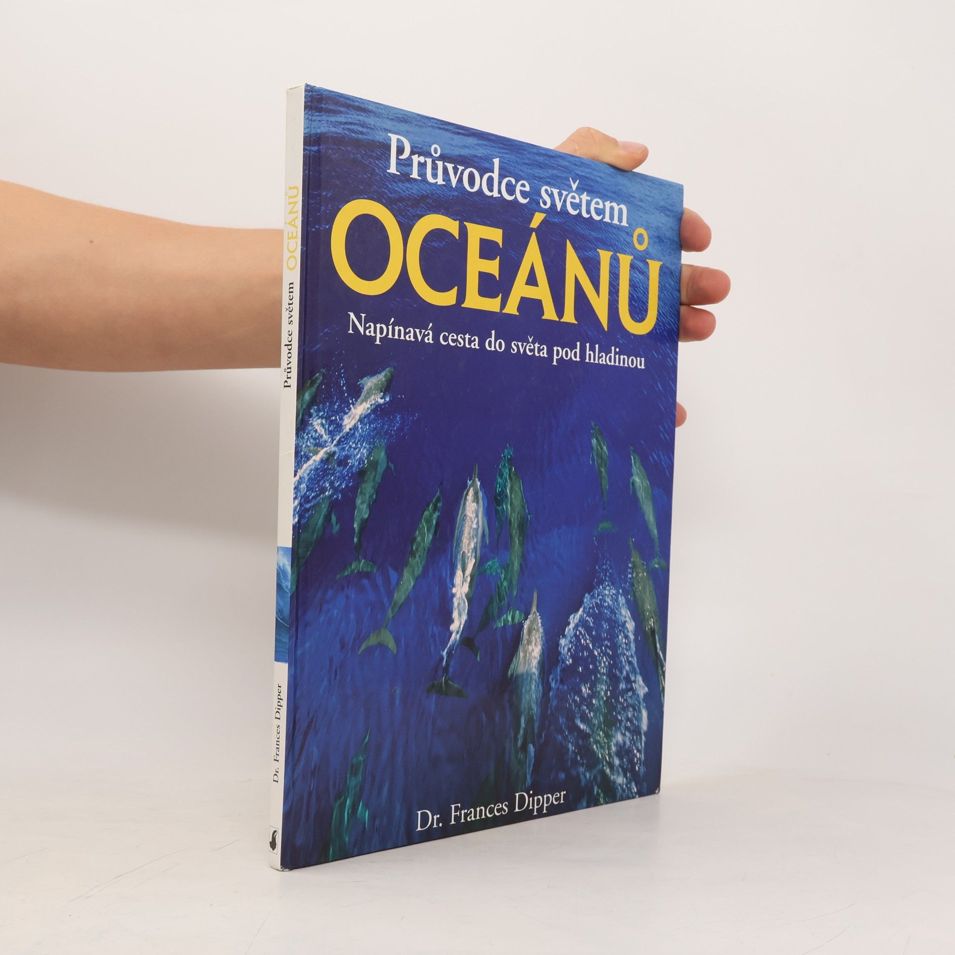 Frances Dipper Průvodce světem oceánů