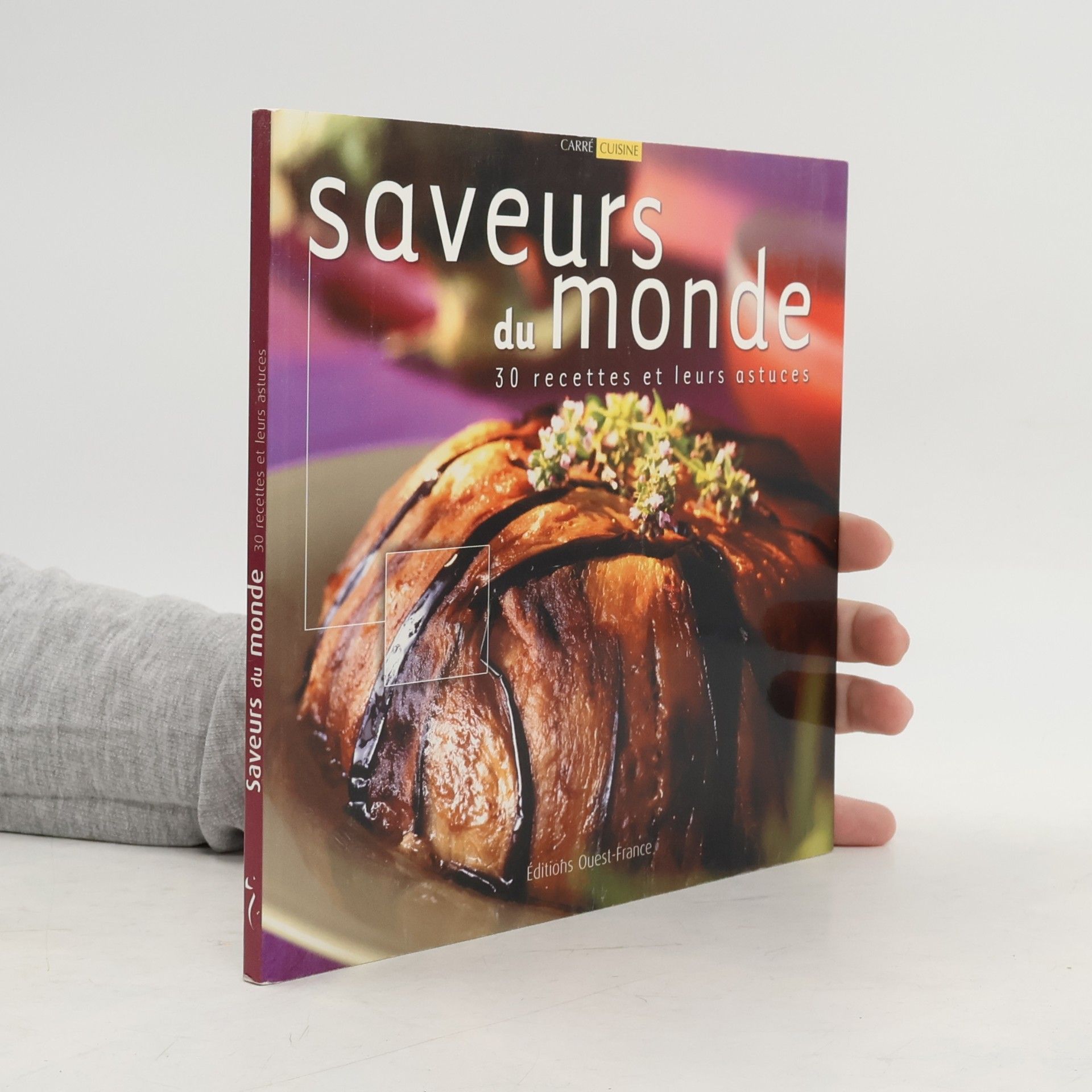 Saveurs du monde: 30 recettes et leurs astuces