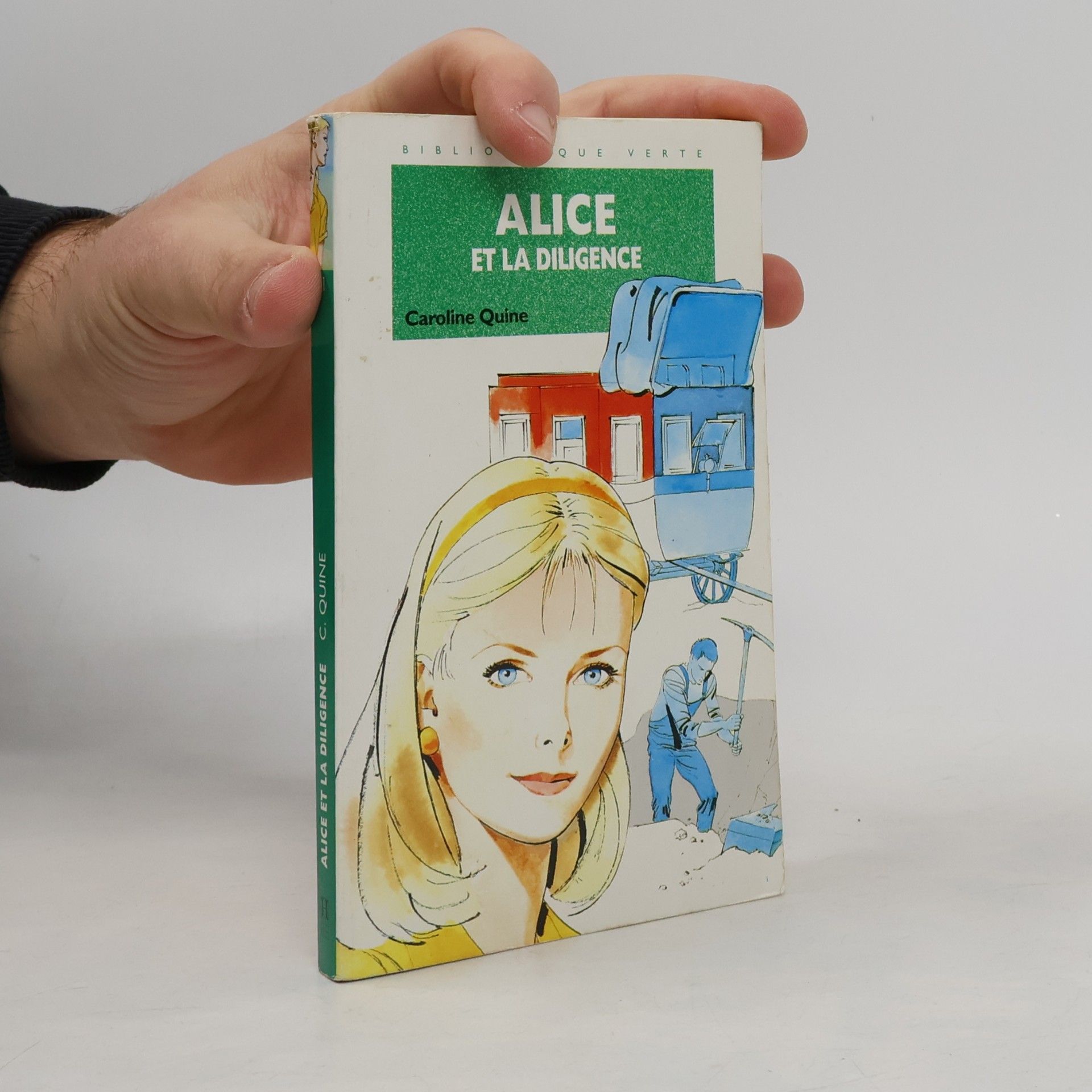 Carolyn Keene Bibliothèque Verte: Alice et la diligence