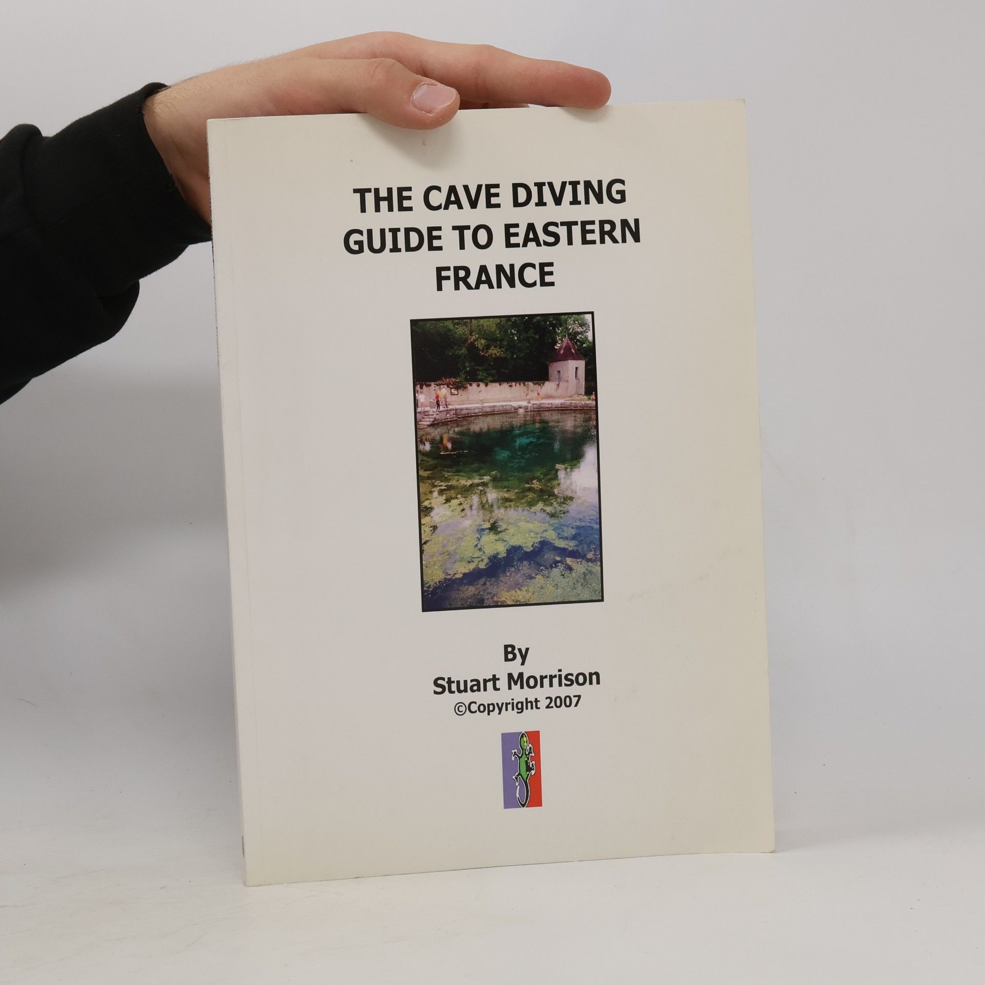 Stuart Morrison The Cave Diving Guide to Eastern France
