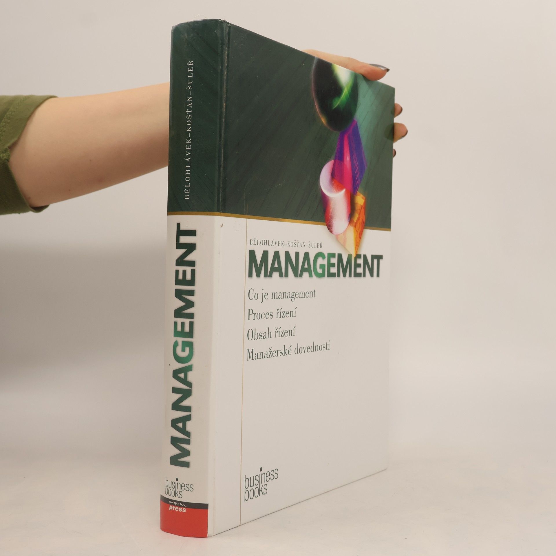 Management: Co je management, proces řízení, obsah řízení, manažerské dovednosti