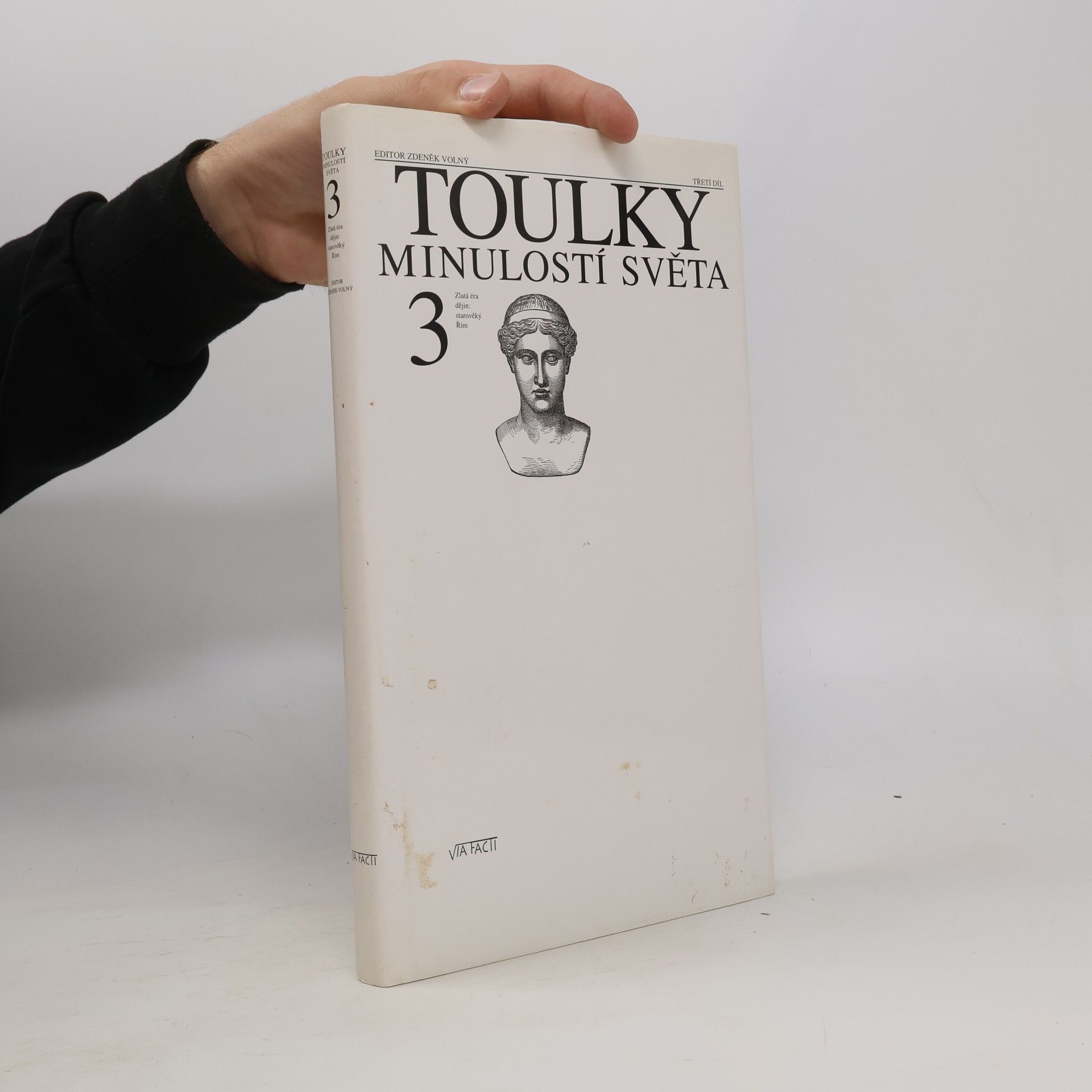 Toulky minulostí světa. 3. díl. Zlatá éra dějin. Starověký Řím