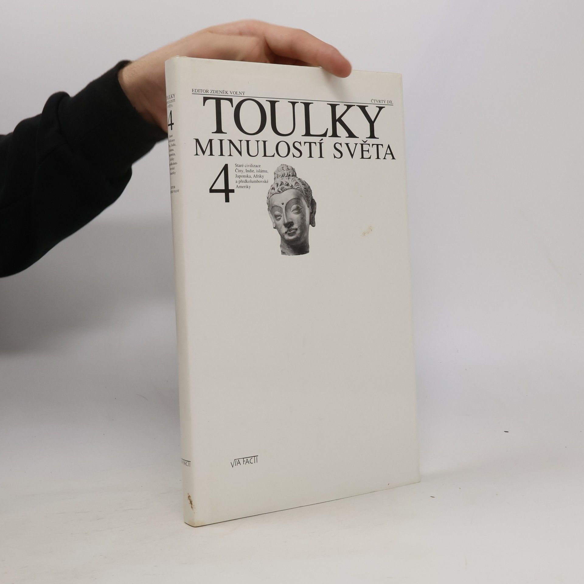 Toulky minulostí světa. 4. díl. Staré civilizace Číny, Indie, islámu, Japonska, Afriky a předkolumbovské Ameriky
