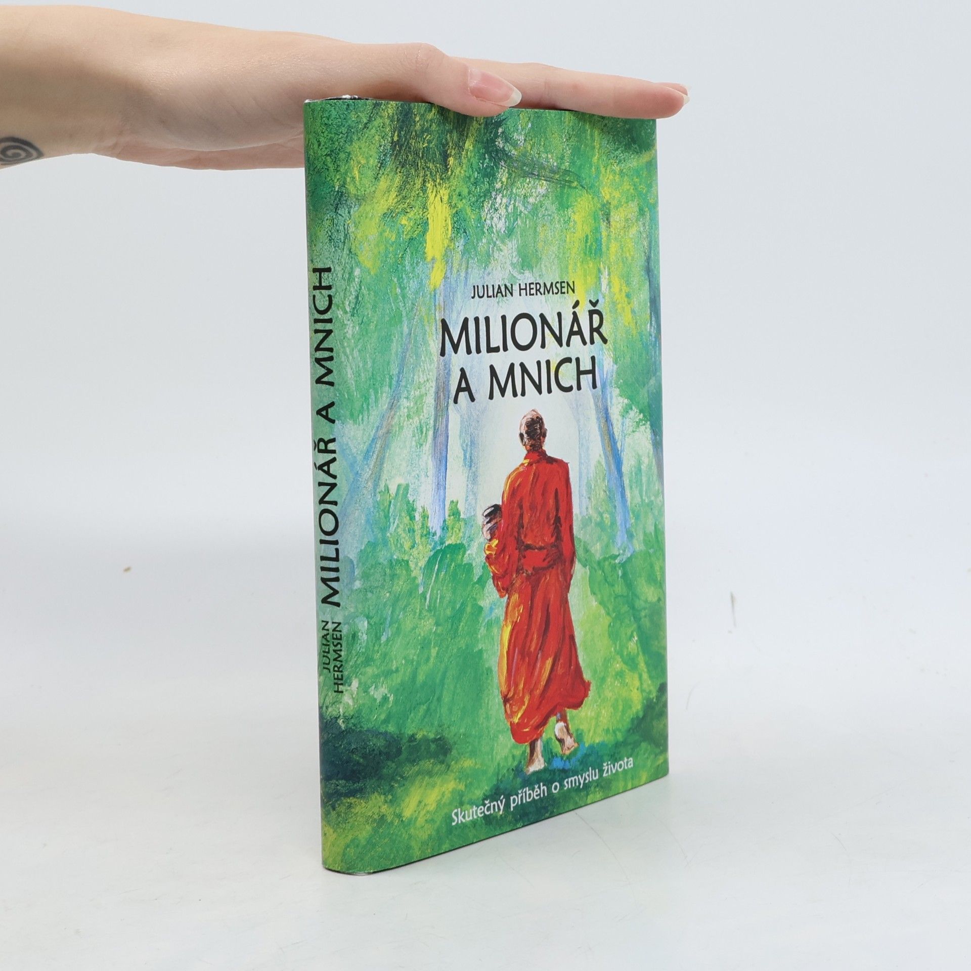 Milionář a mnich. Skutečný příběh o smyslu života