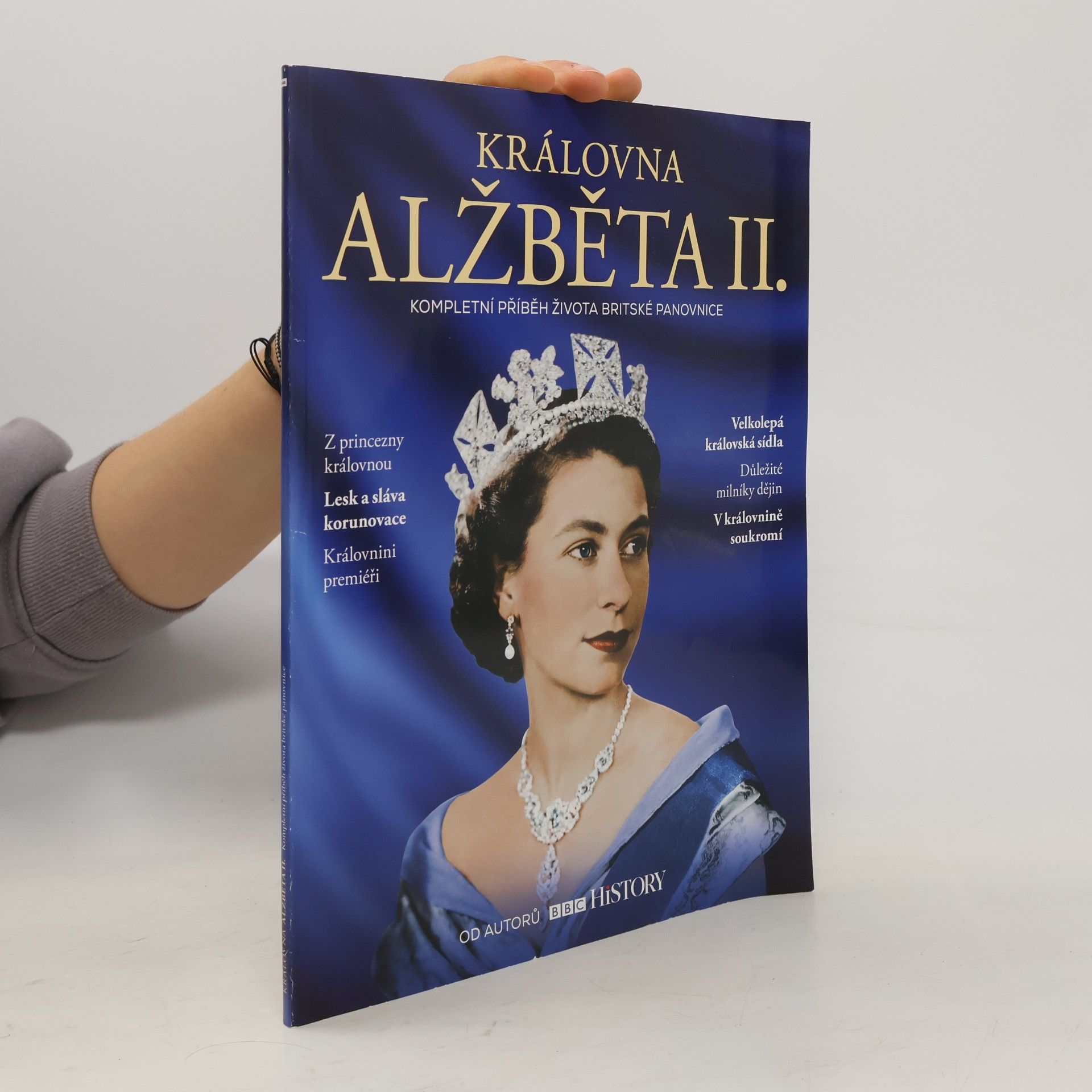 Autorenkollektiv Královna Alžběta II.: Kompletní příběh života britské panovnice