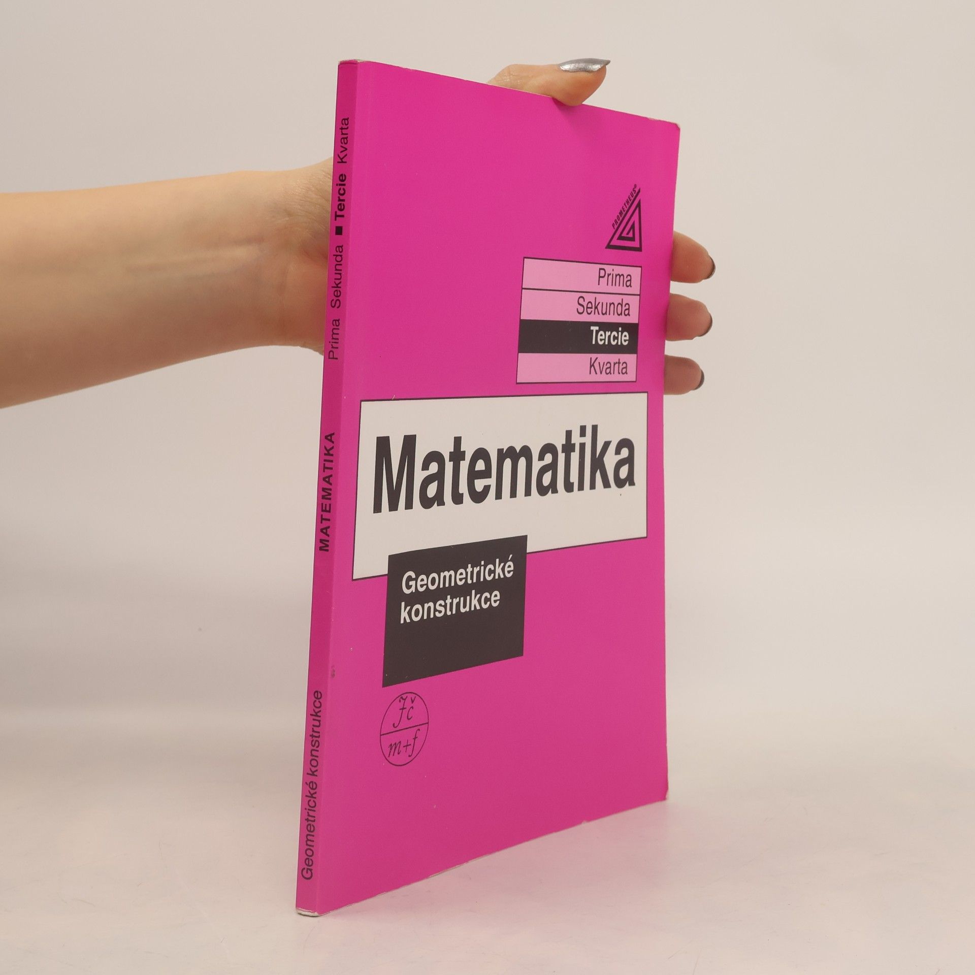 Matematika. Tercie. Geometrické konstrukce