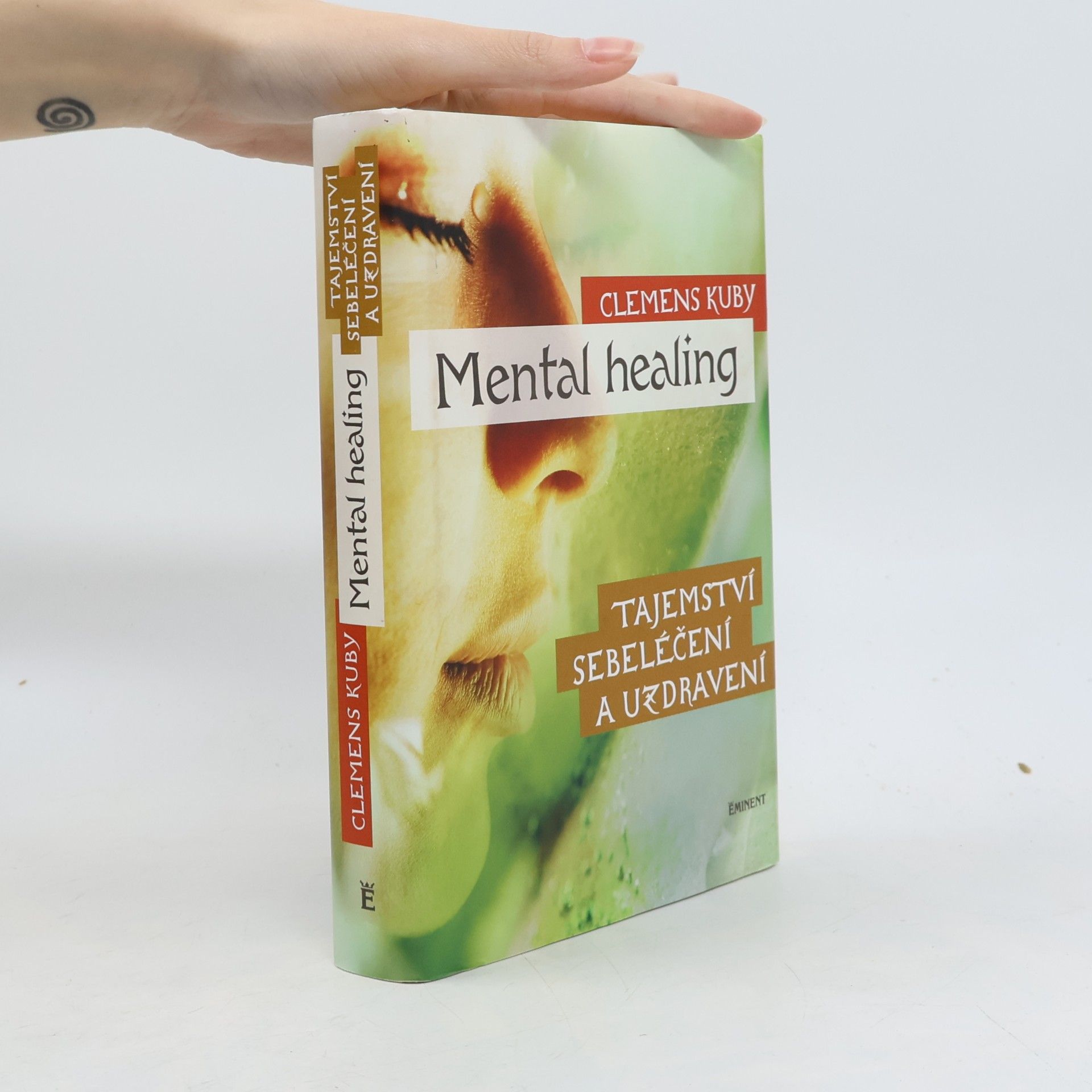 Mental healing: Tajemství sebeléčení a uzdravení