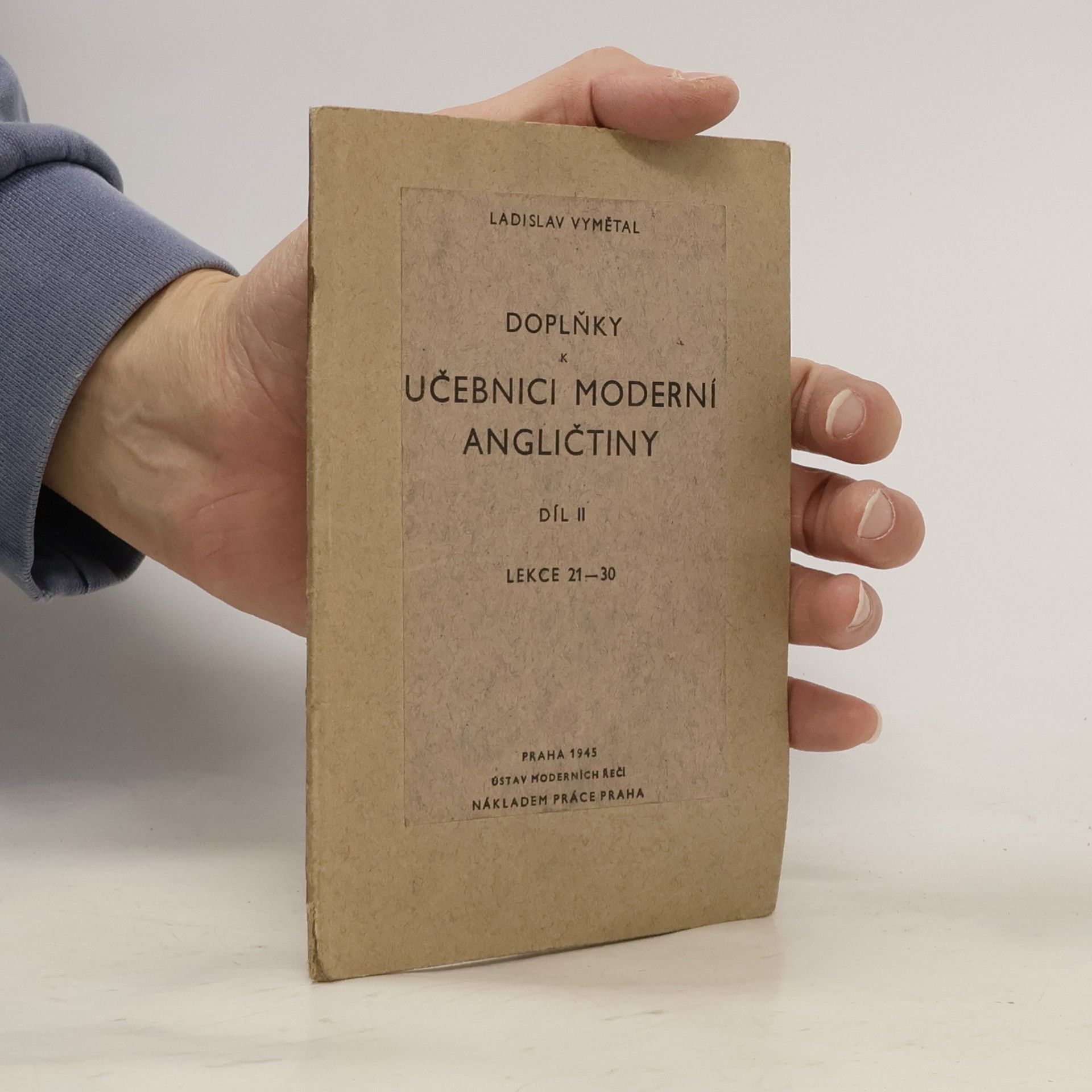 Ladislav Vymětal Doplňky k učebnici moderní angličtiny II. Lekce 21-30