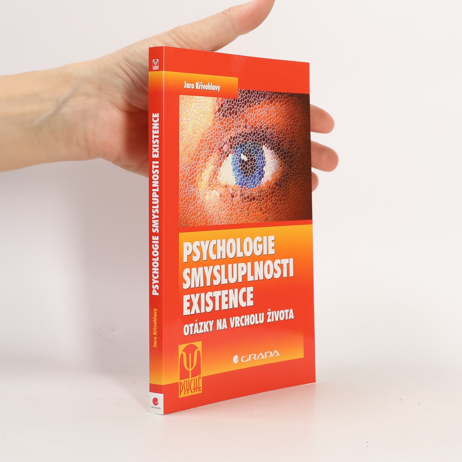 Jaro Křivohlavý Psychologie smysluplnosti existence
