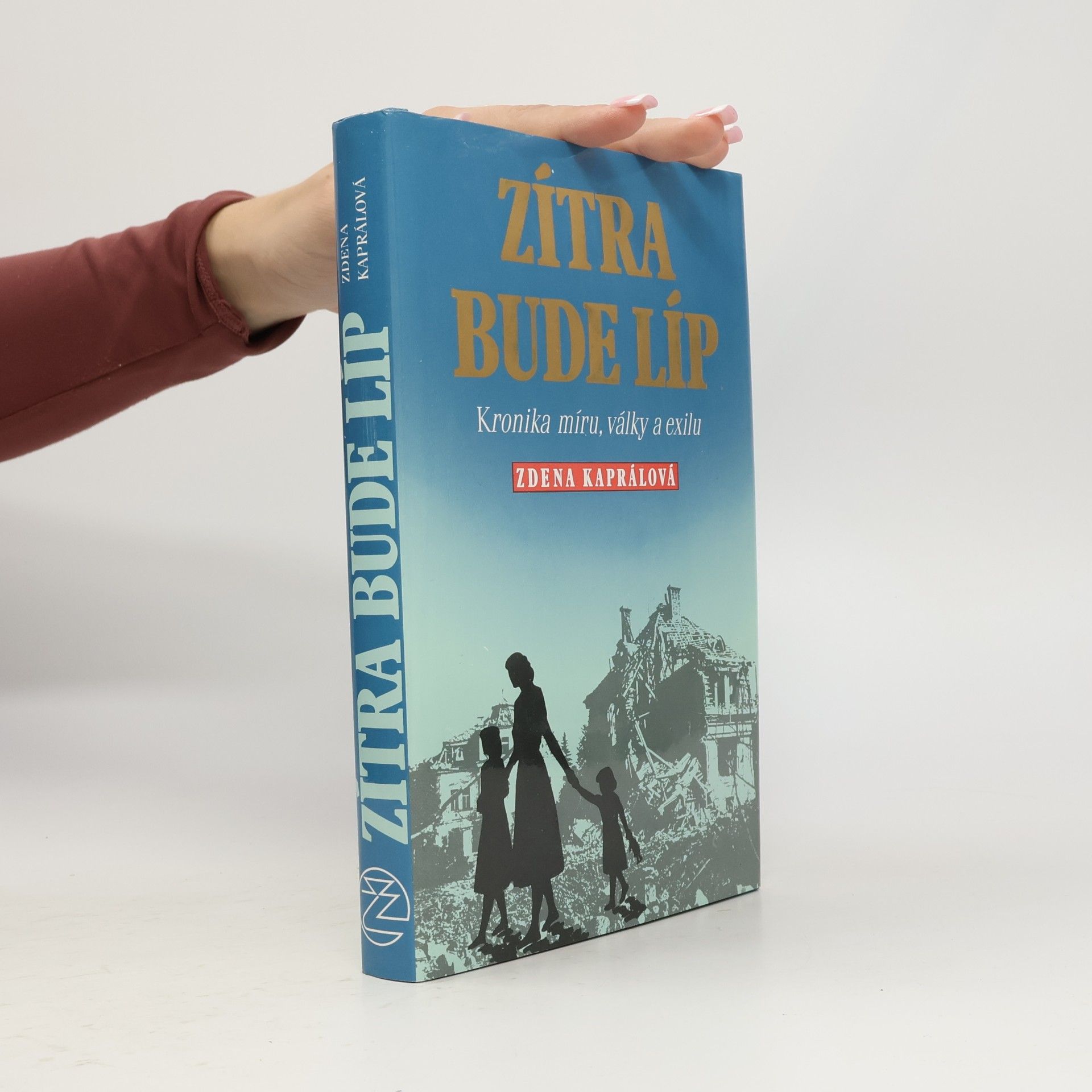 Zítra bude líp. Kronika míru, války a exilu.