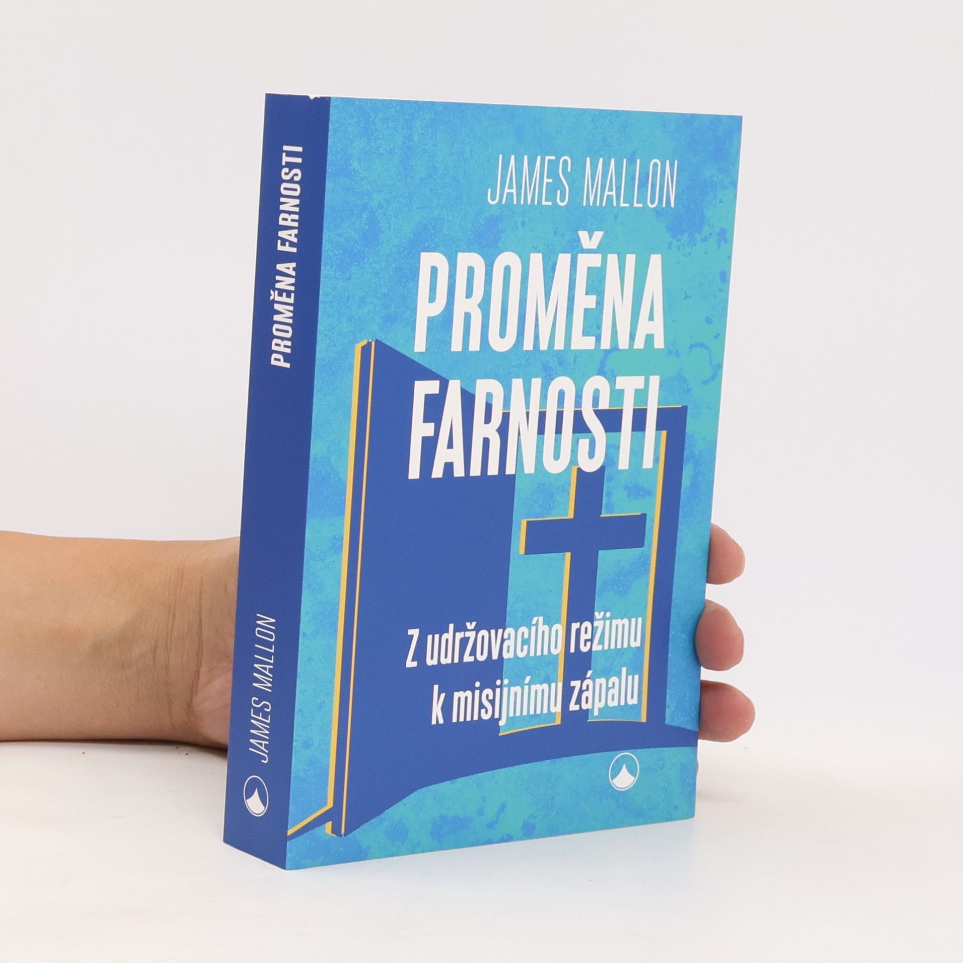Proměna farnosti : z udržovacího režimu k misijnímu zápalu