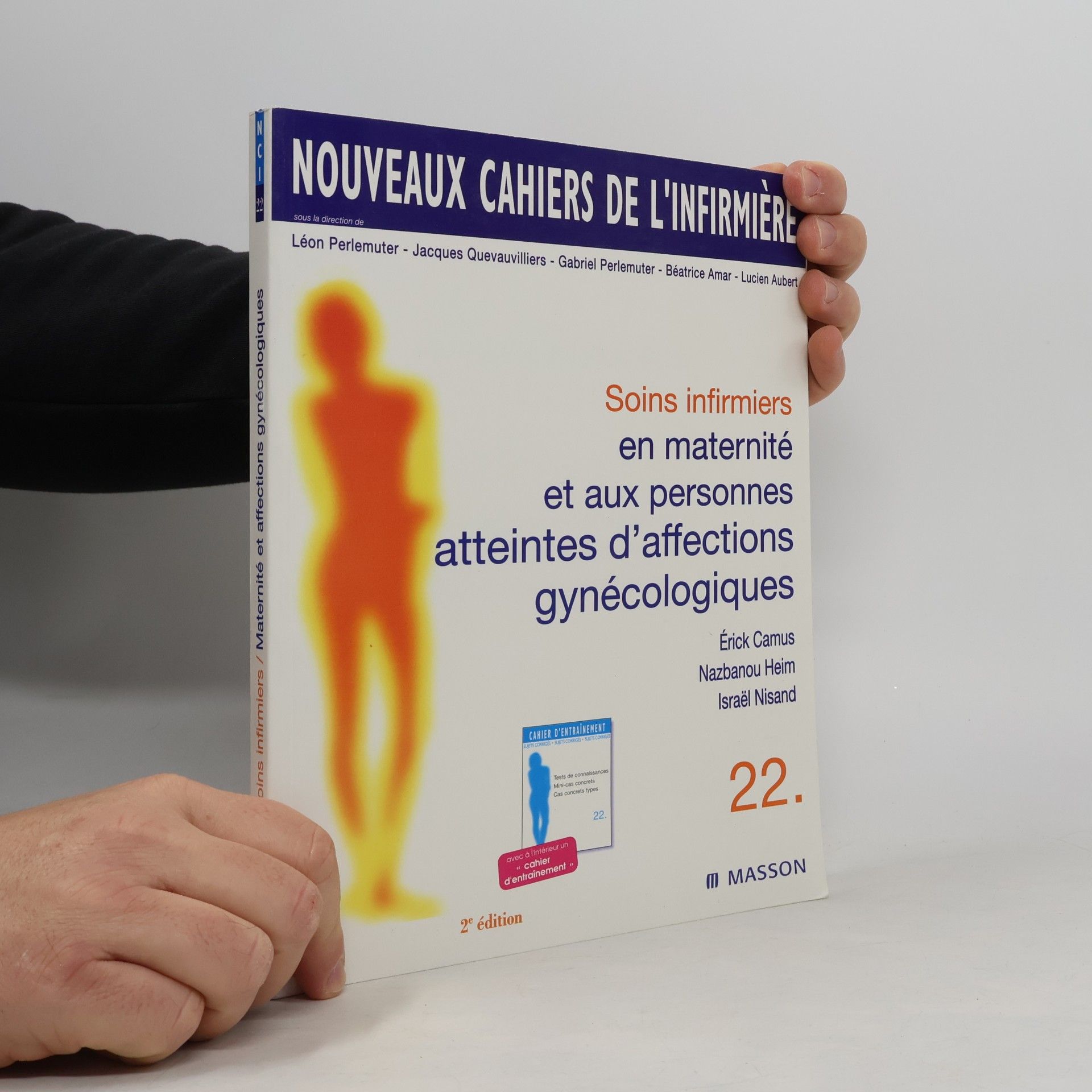 Léon Perlemuter Nouveaux Cahiers de l'Infirmière - 22: Soins infirmiers en maternité et aux personnes atteintes d'affections gynécologiques - 2e édition