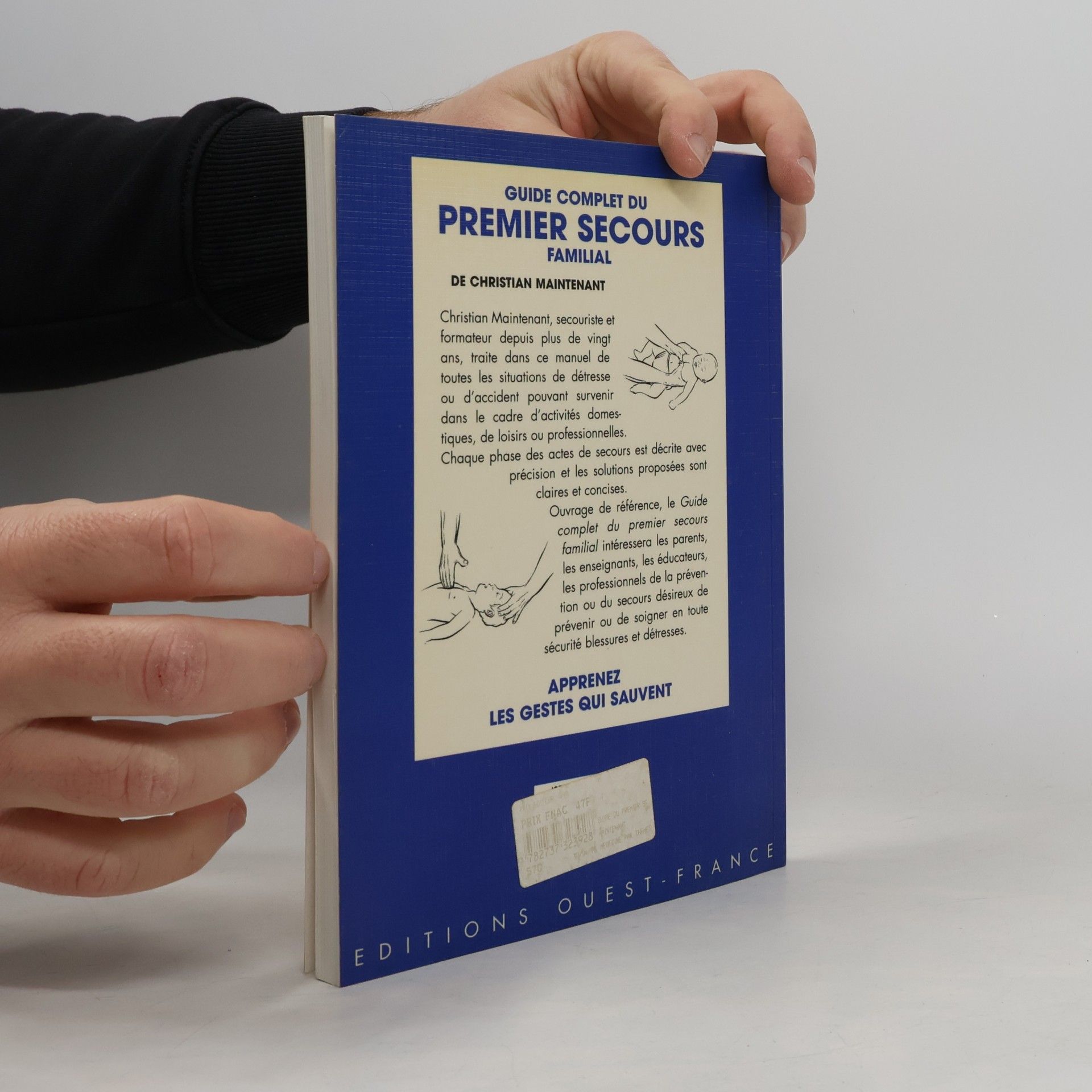 Christian Maintenant Guide complet du premier secours familial