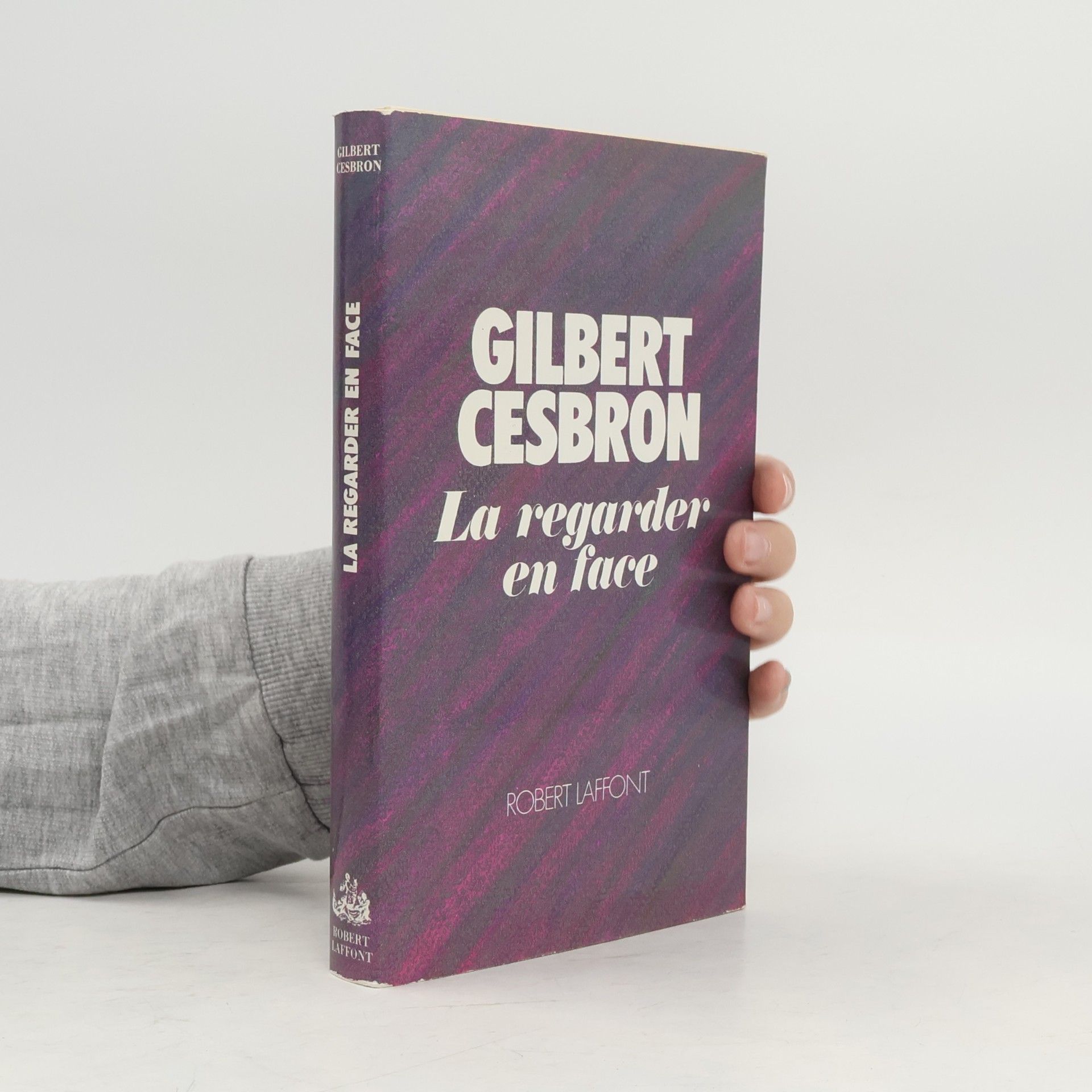 Cesbron, Gilbert La regarder en face