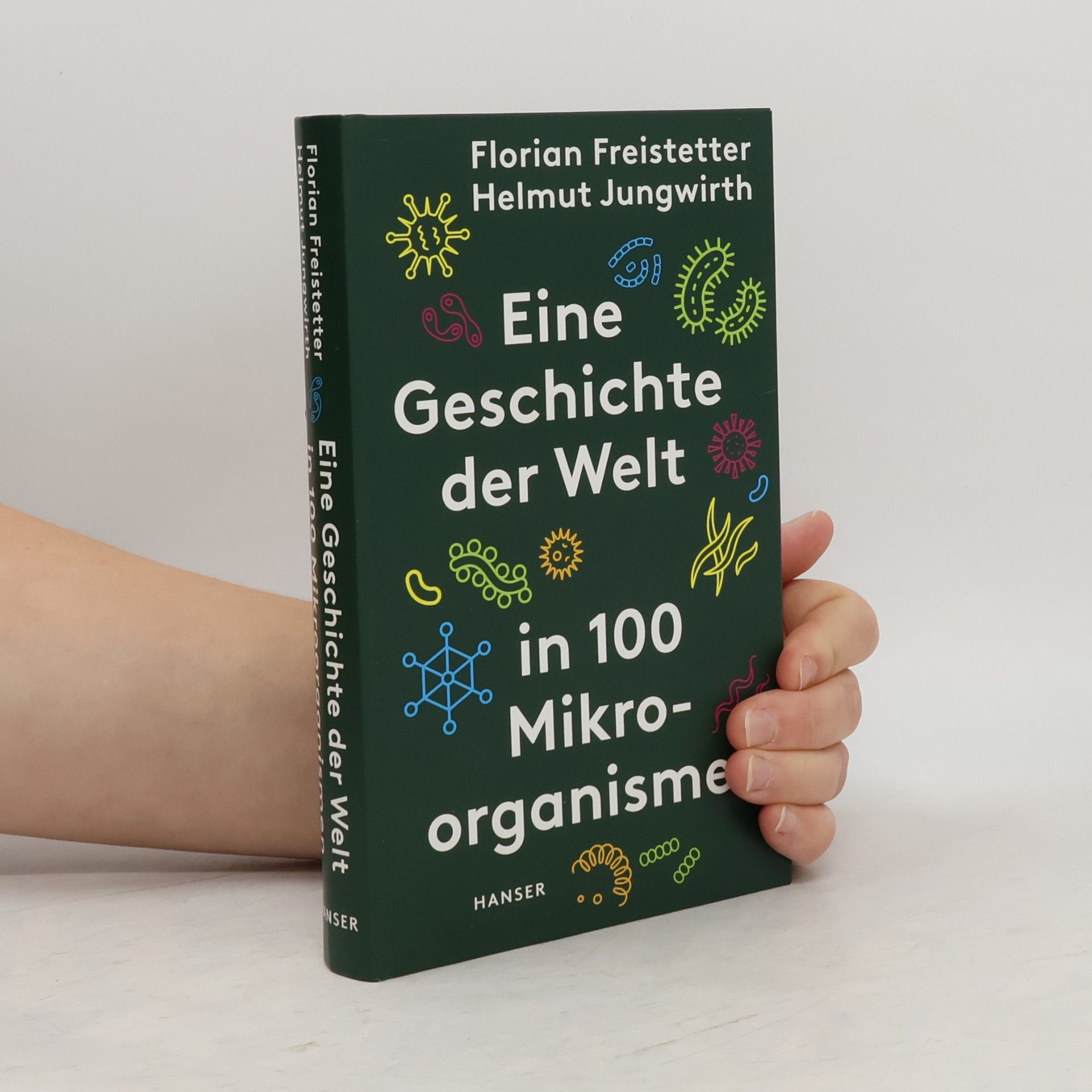 Eine Geschichte der Welt in 100 Mikroorganismen