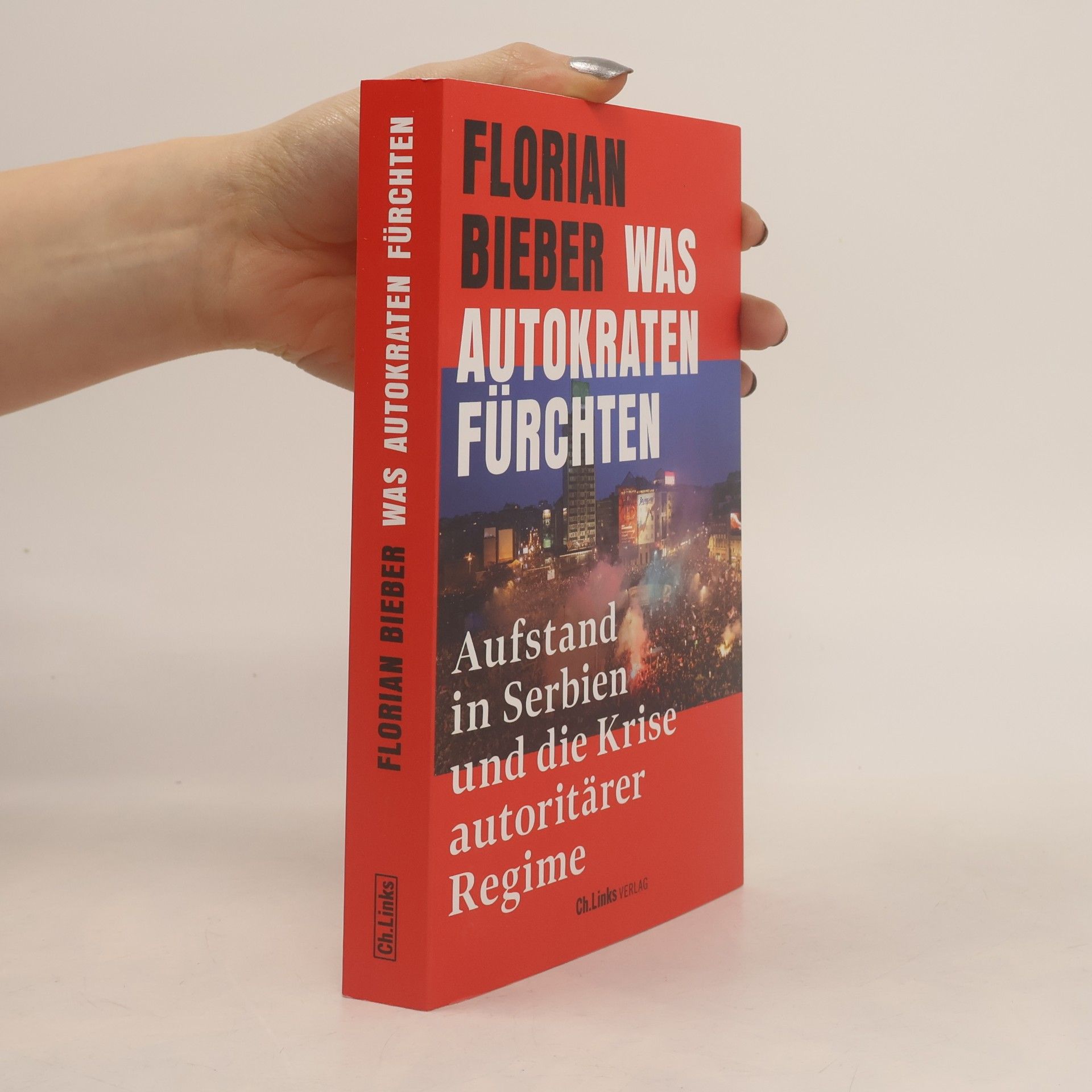 Florian Bieber Was Autokraten fürchten