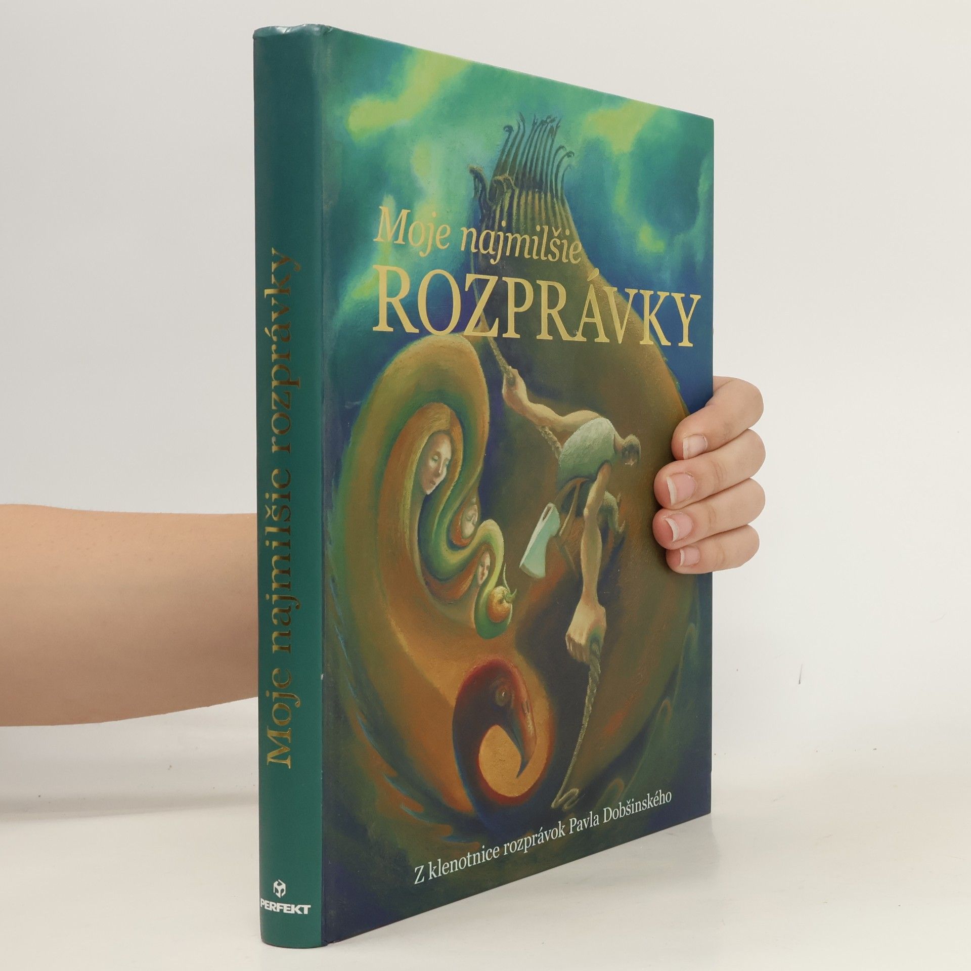 Pavol Dobšinský Moje najmilšie rozprávky