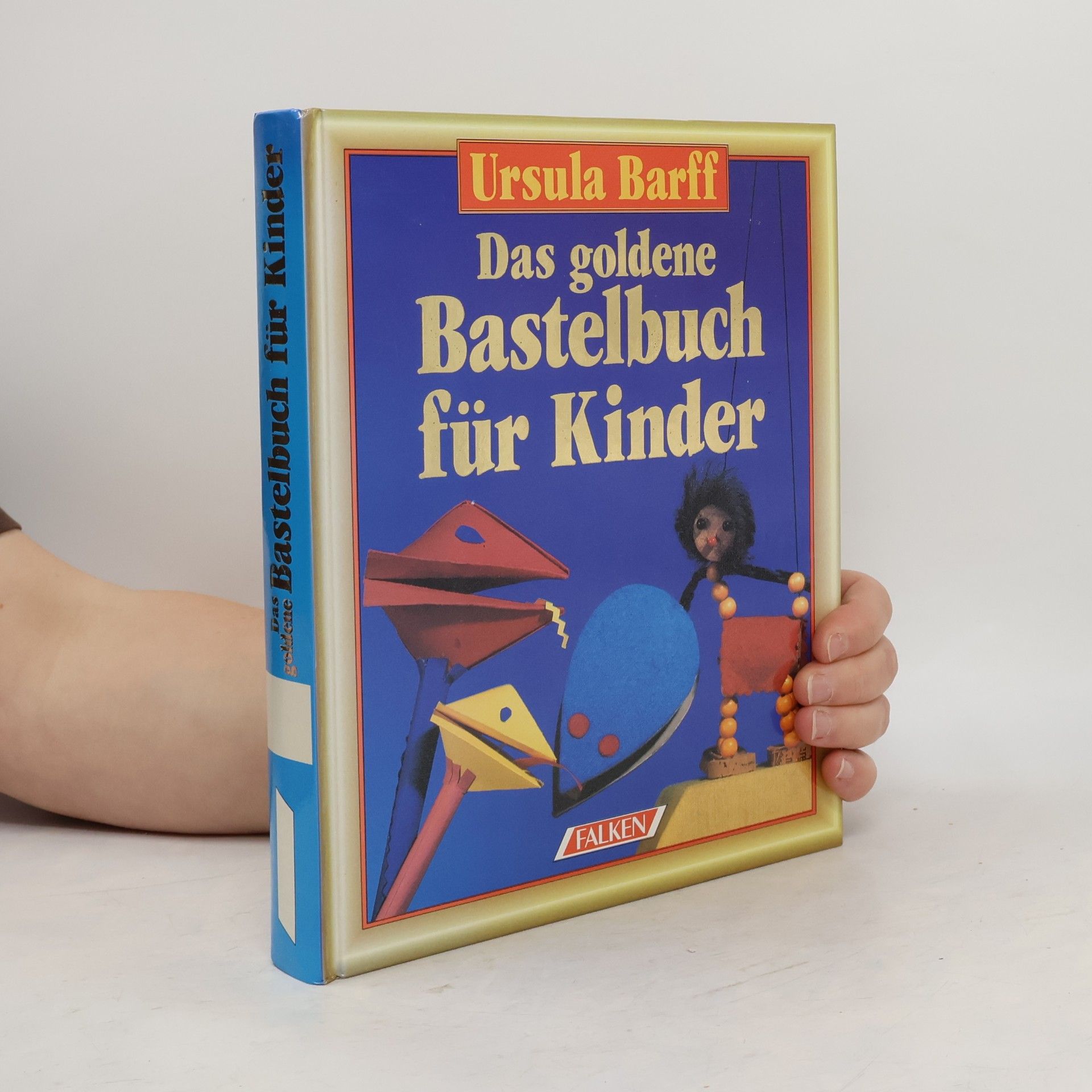 Das goldene Bastelbuch für Kinder