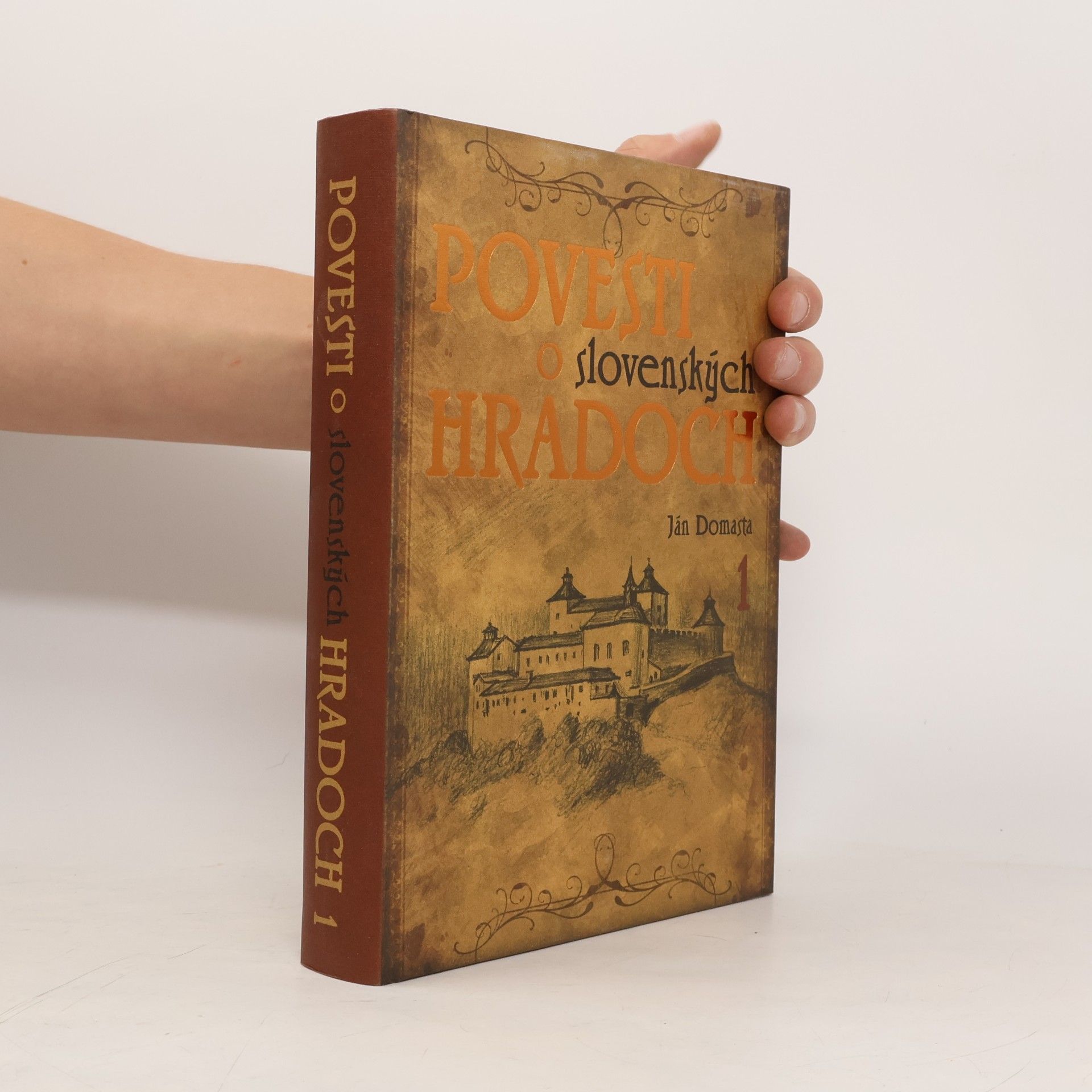 Ján Domasta Povesti o slovenských hradoch. 1
